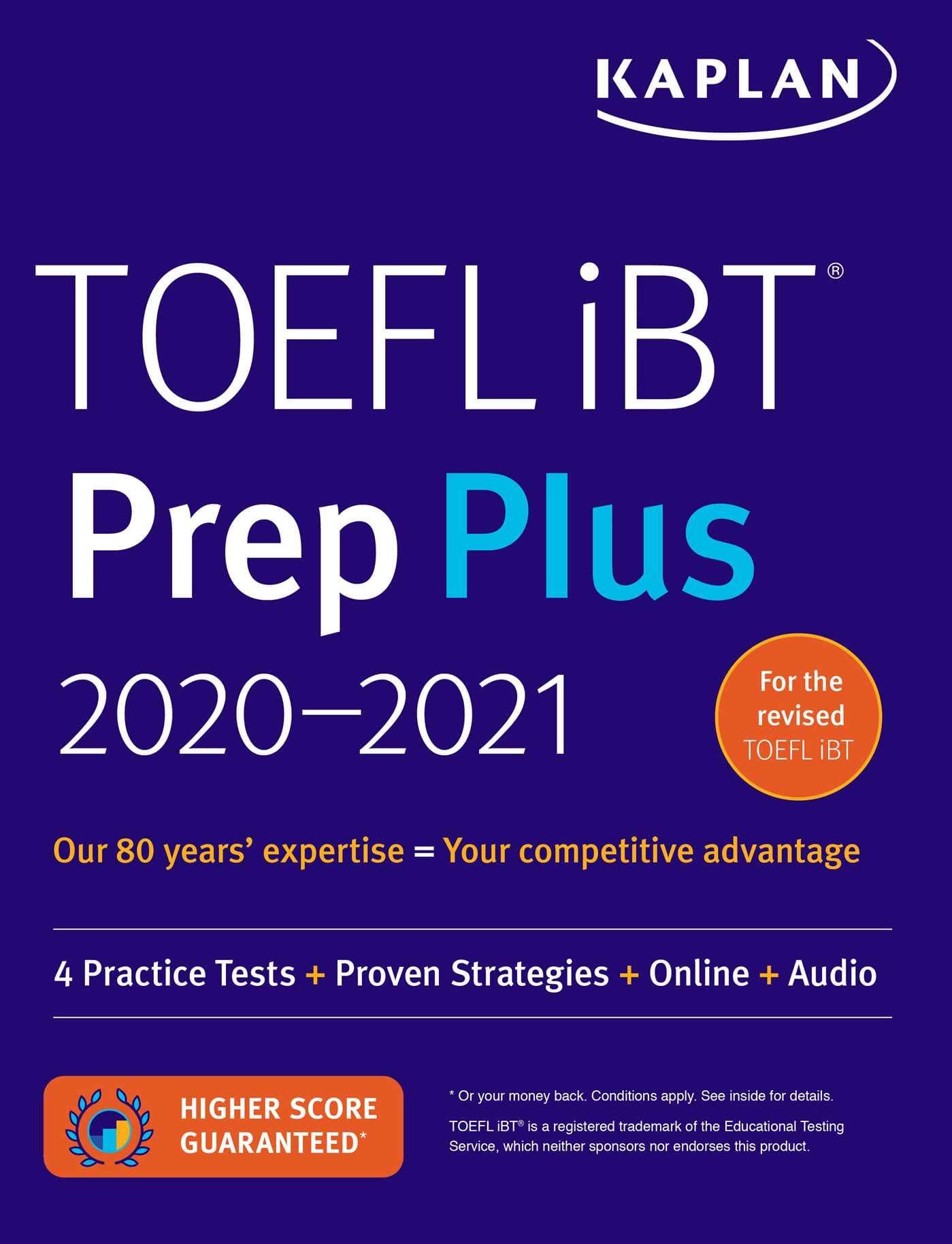 TOEFL iBT Prep Plus 2020-2021: 4 Practice Tests + Proven Strategies + Online + Audio (Kaplan Test Prep) Paperback – 3 Oct. 2019