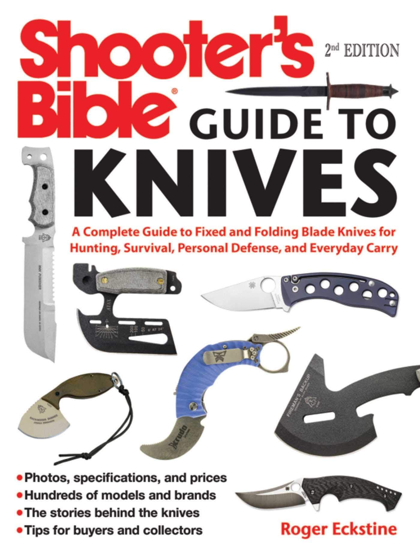 Shooter's Bible Guide to Knives: A Complete Fixed and Folding Blade Knives for Hunting, Survival, Personal Defense, Everyday Carry