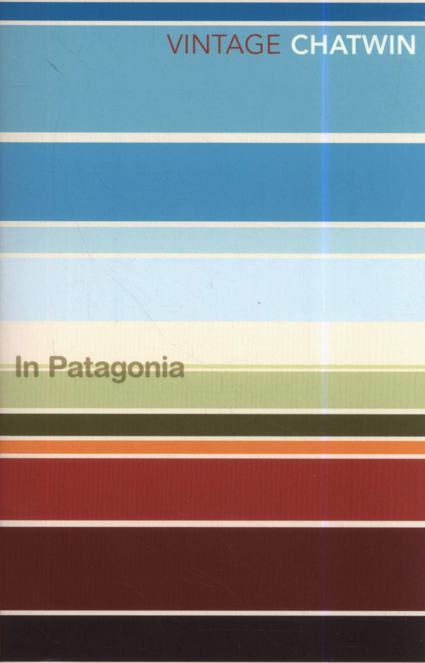 Bruce ChatwinIn Patagonia (Vintage classics)