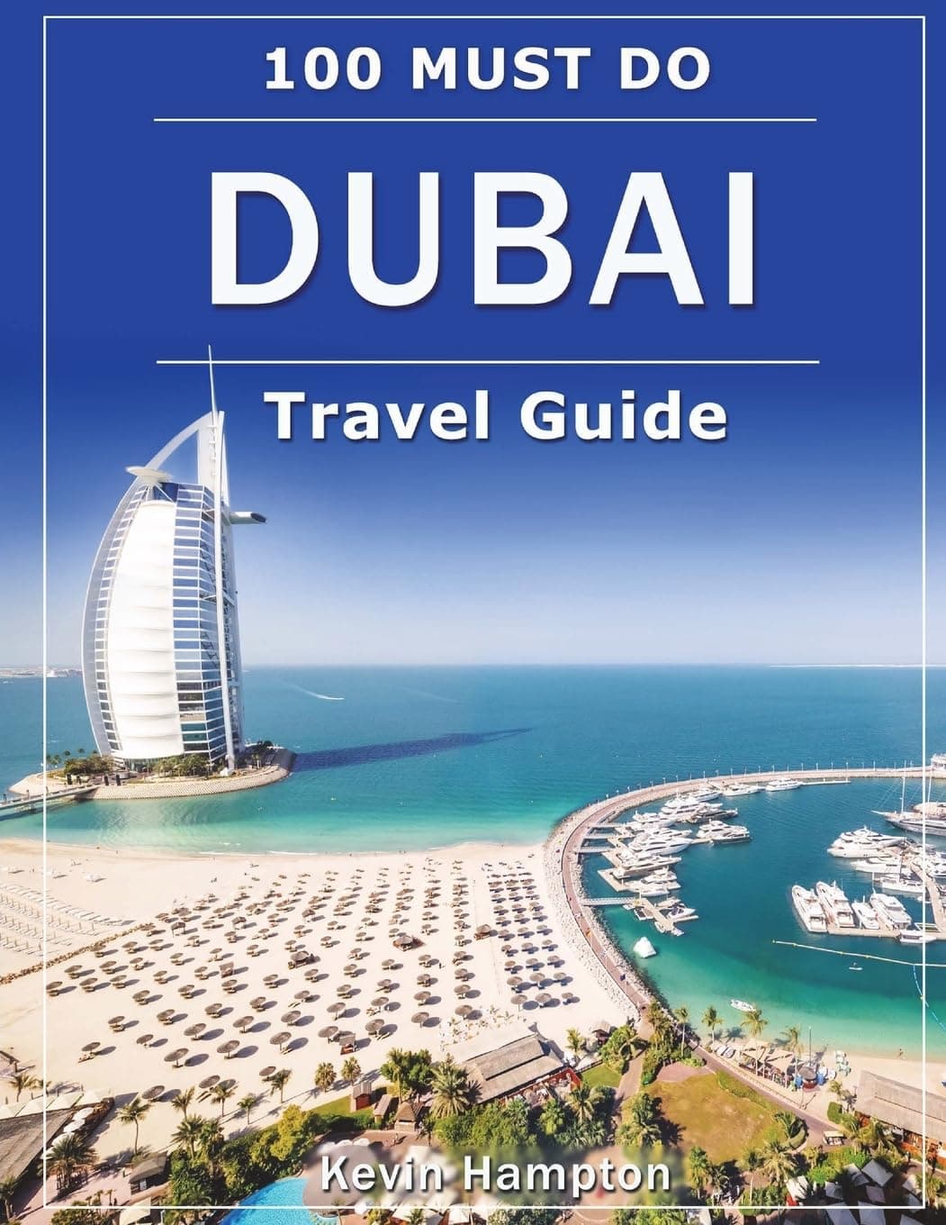 Dubai travel guide: 100 must-do!
