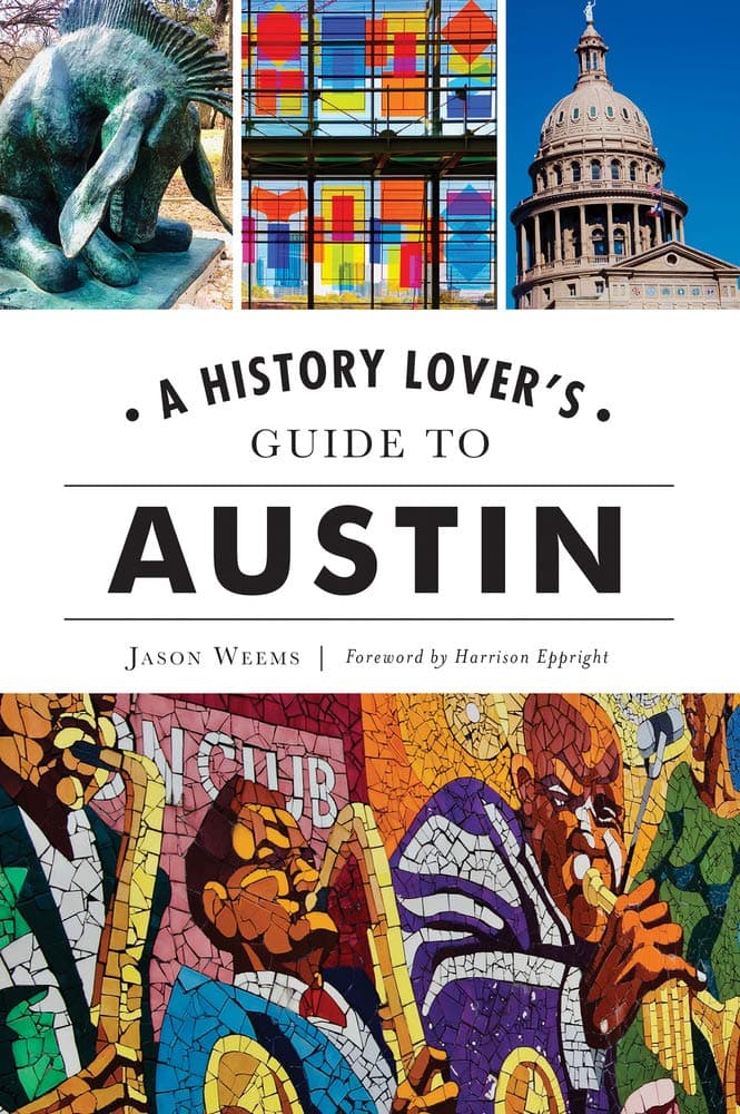 History Lover's Guide to Austin, A (History & Guide)
