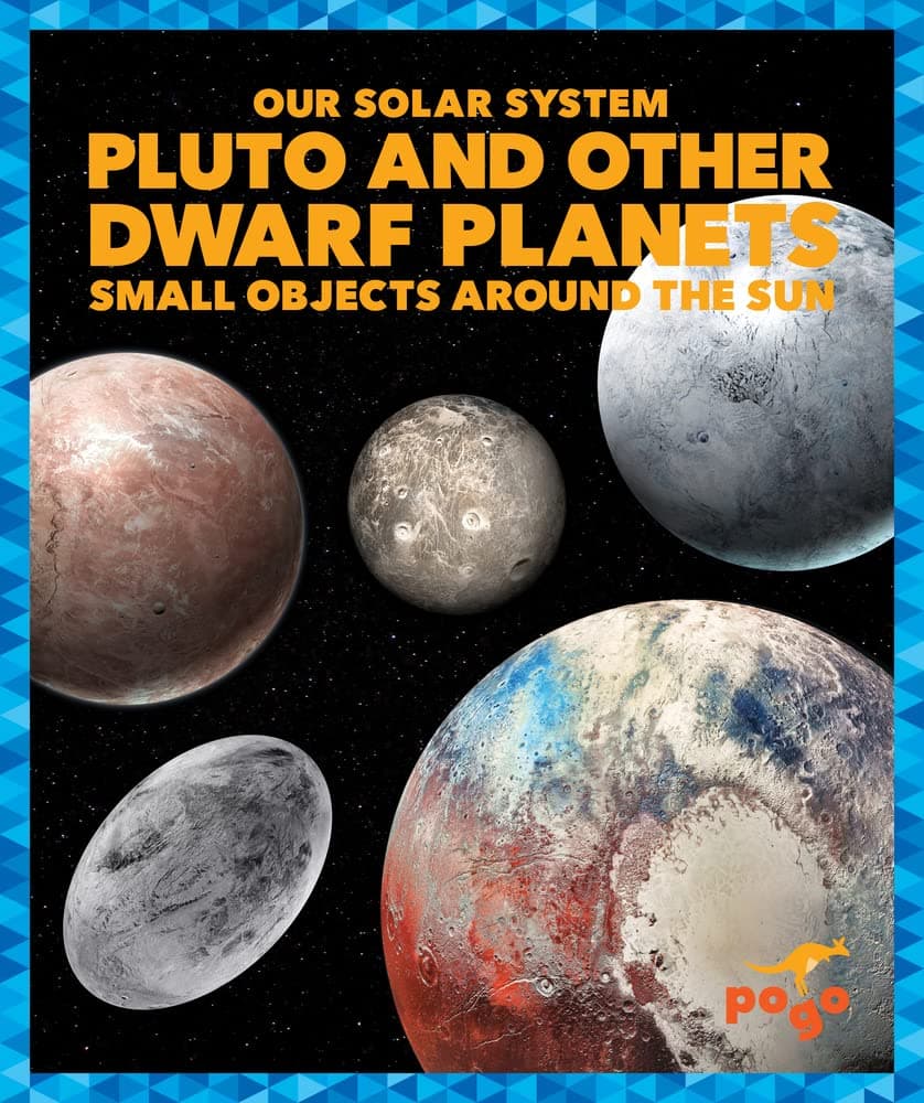 Pluto and Other Dwarf Planets: Small Objects Around the Sun (Our Solar System)