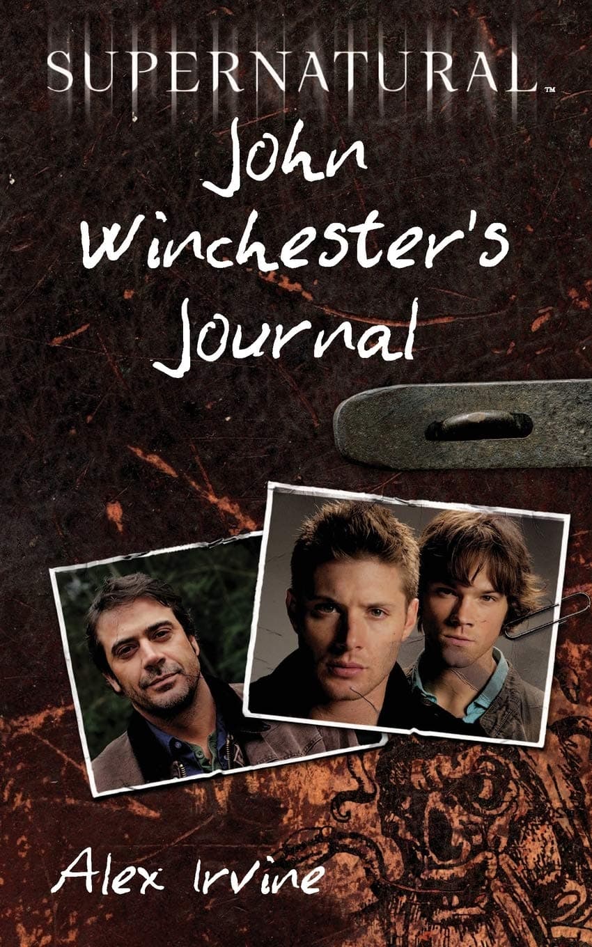 Supernatural: John Winchester's Journal: A Novel