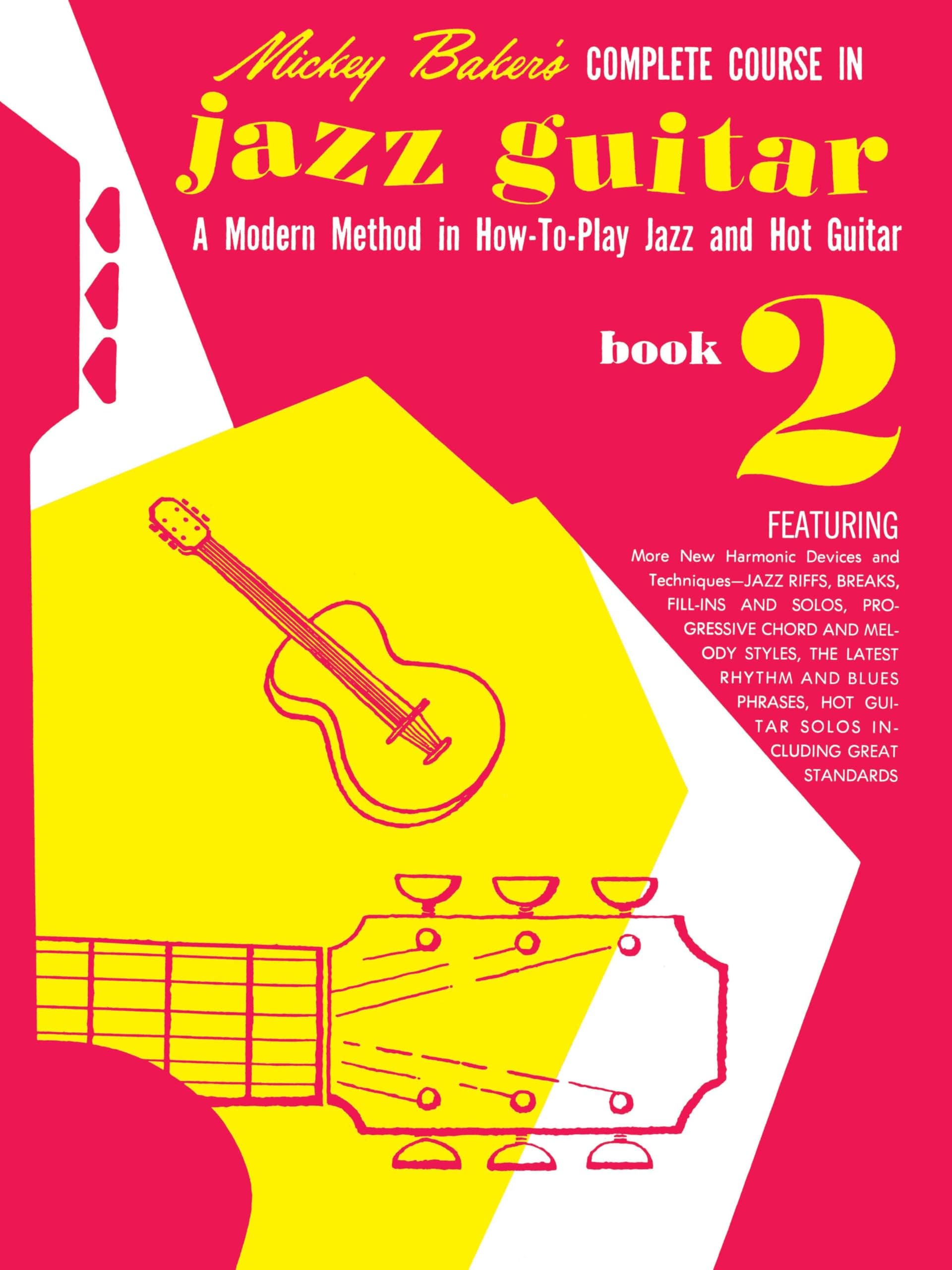 Mickey Baker’s Complete Course in Jazz Guitar – Book 2 – Ashley Publications | Jazz Guitar Sheet Music Songbook | Learn Chords, Riffs, Solos, and Melodies | Music Teacher Resource for Students
