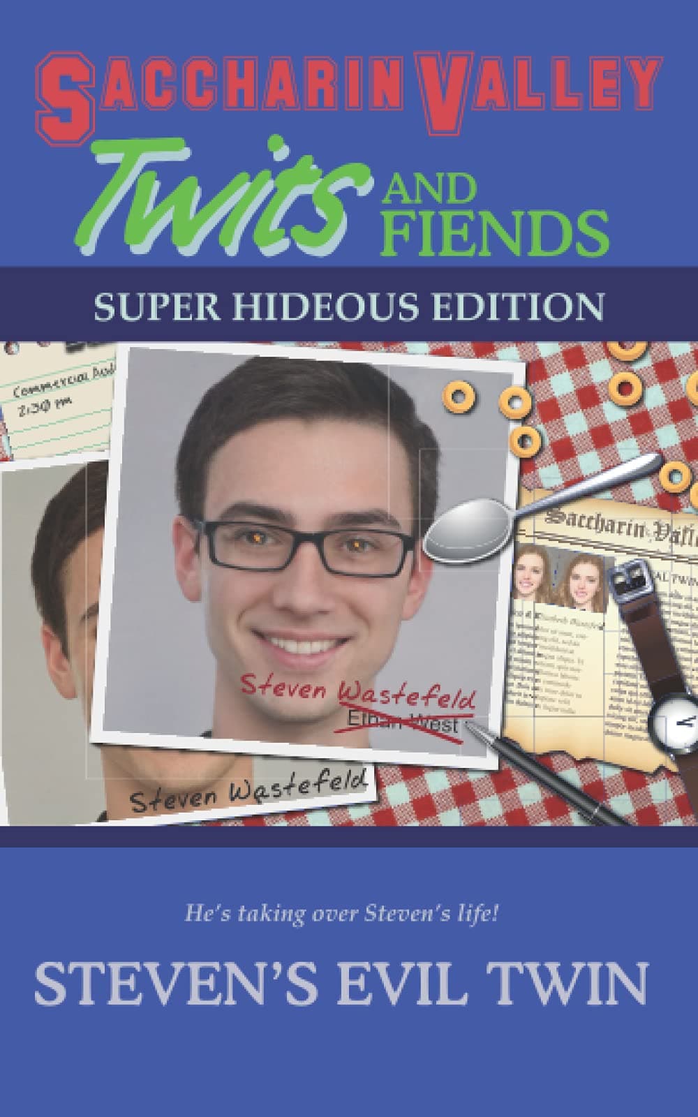 Independently published Steven's Evil Twin (Saccharin Valley Twits)