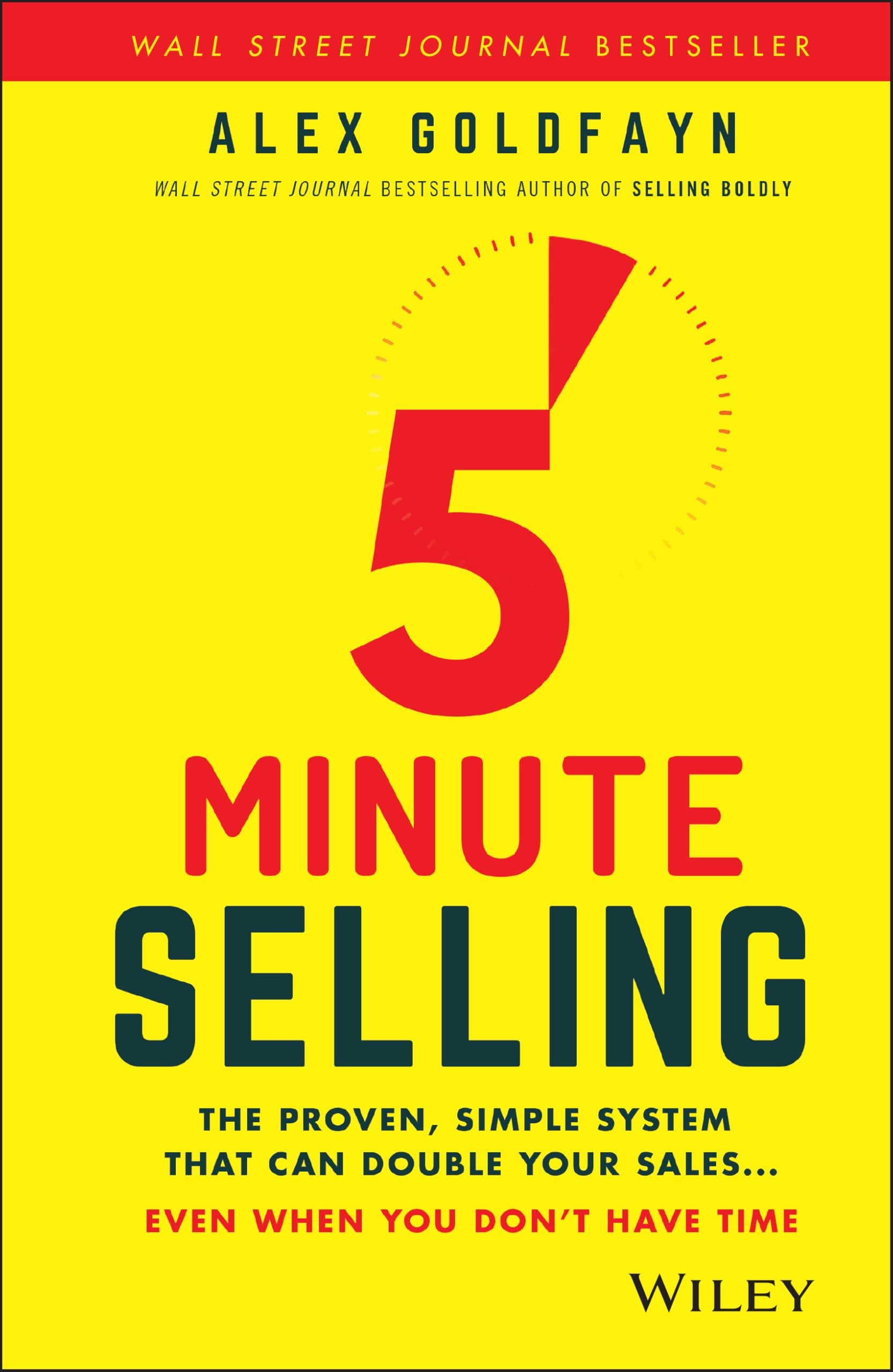 5-Minute Selling: The Proven, Simple System That Can Double Your Sales ... Even When You Don't Have Time