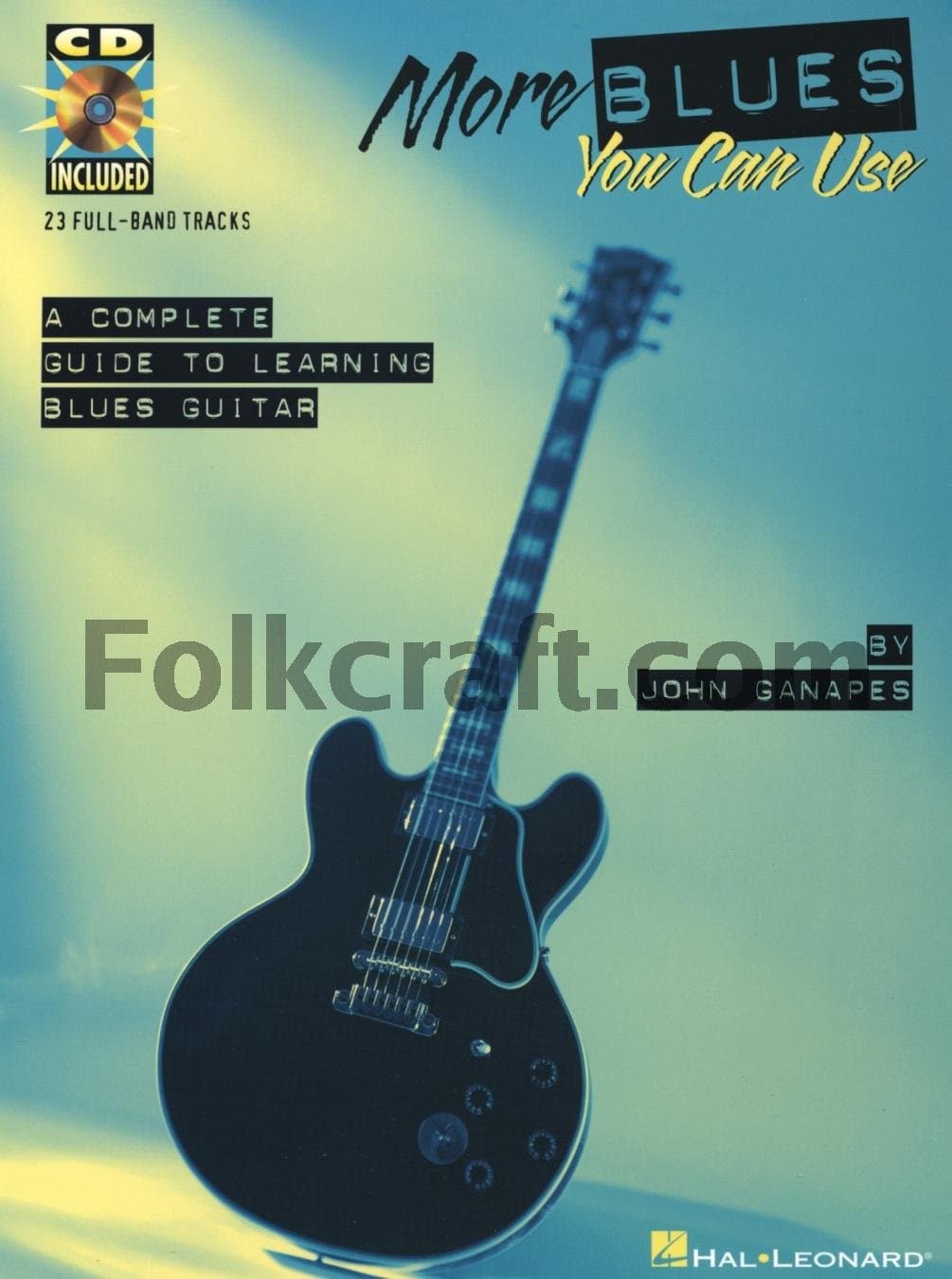 More Blues You Can Use: A Complete Guide to Learning Blues Guitar