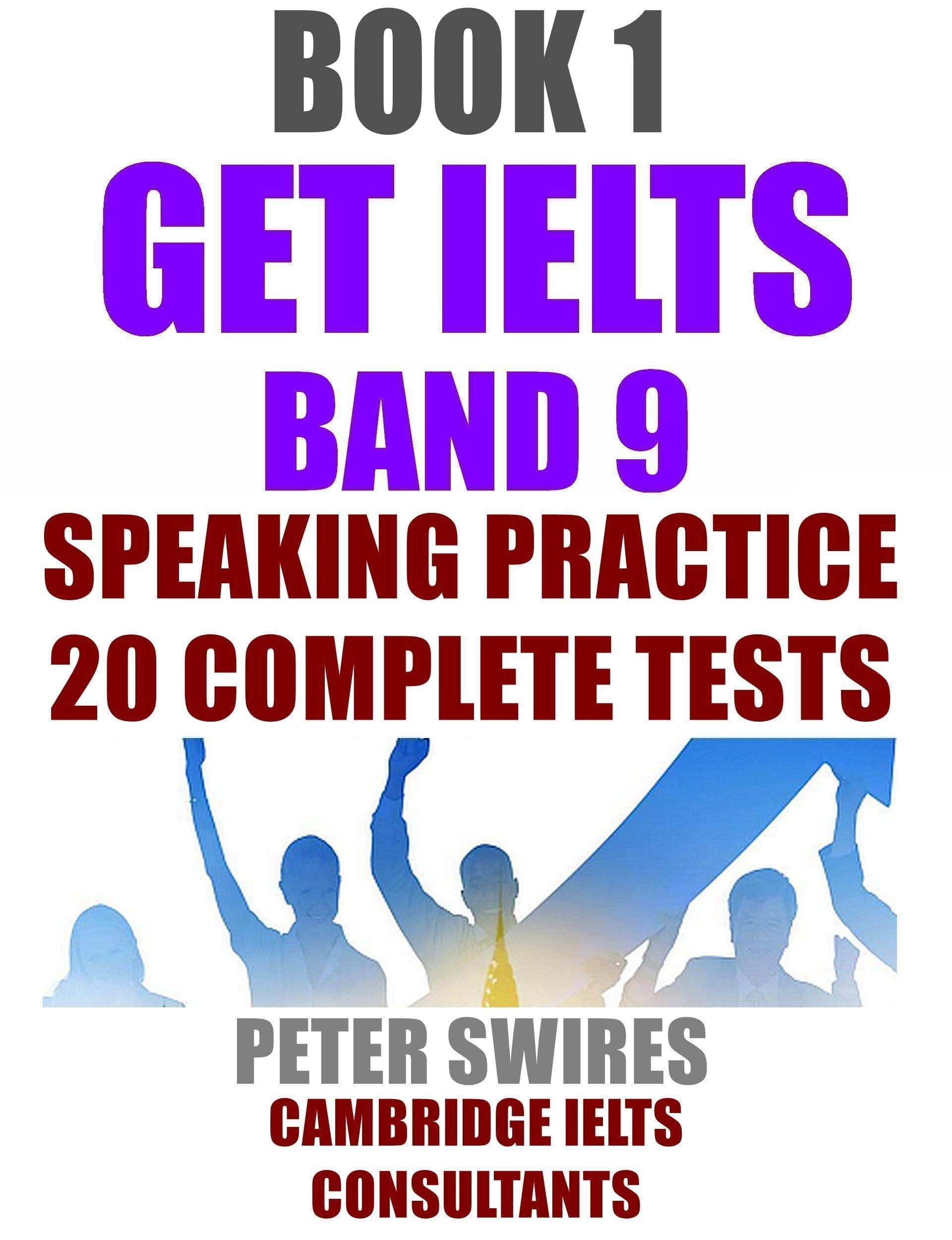 GET IELTS BAND 9 - Speaking Practice - Book 1: 20 Practice Tests + Expert Guide (IELTS Practice)