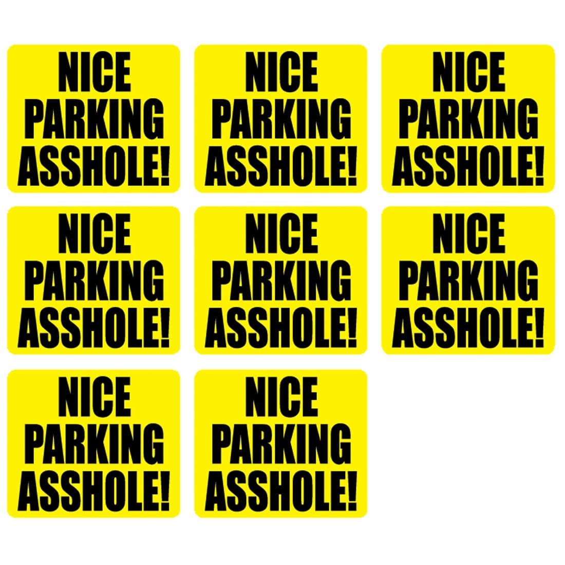 Nice Parking Asshole - 8 Pack Stickers