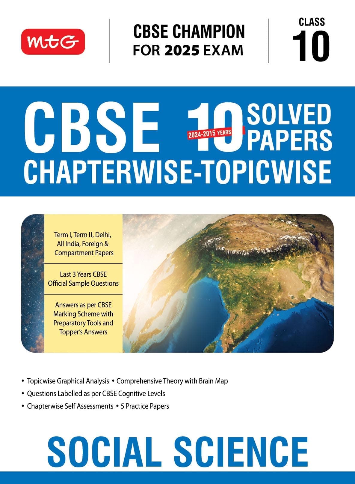 MTG CBSE 10 Years (2024-2015) Chapterwise Topicwise Solved Papers Class 10 Social-Science Book - CBSE Champion For 2025 Exam | CBSE Question Bank With Sample Papers | Video Solution of PYQs (Based on Latest Pattern) Paperback – 26 February 2024