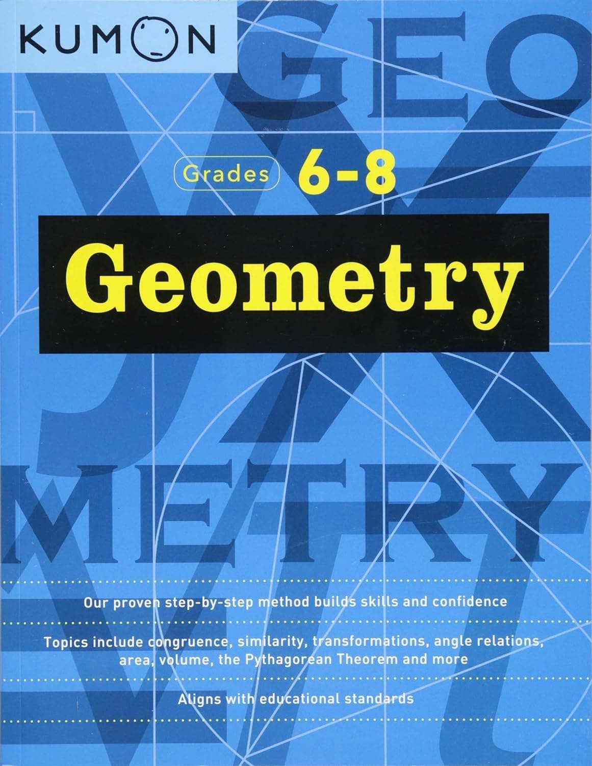 Geometry (Kumon Math Workbooks): Grade 6-8 (Kumon Middle School Geometry)