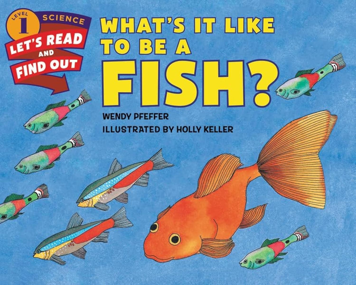 What's It Like to Be a Fish?: An Educational Science Picture Book About How Fish Breathe for Kids (Ages 4-8) (Let's-Read-and-Find-Out Science 1)