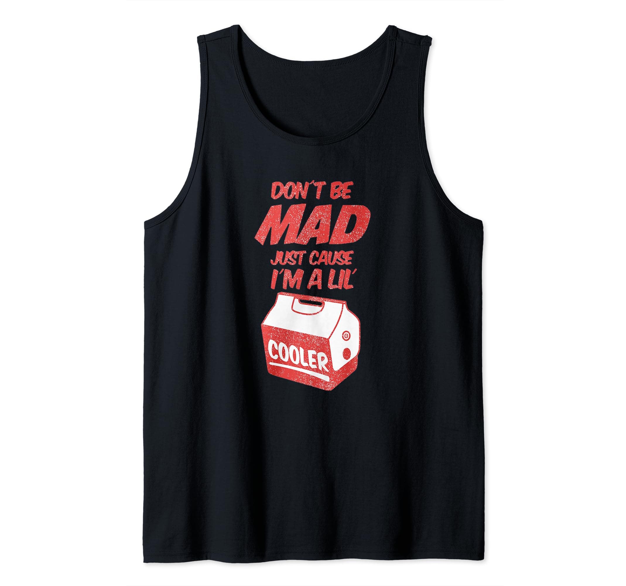 Dont Be Mad Just Because Im A Lil Cooler Tee and Decor Bags Tank Top