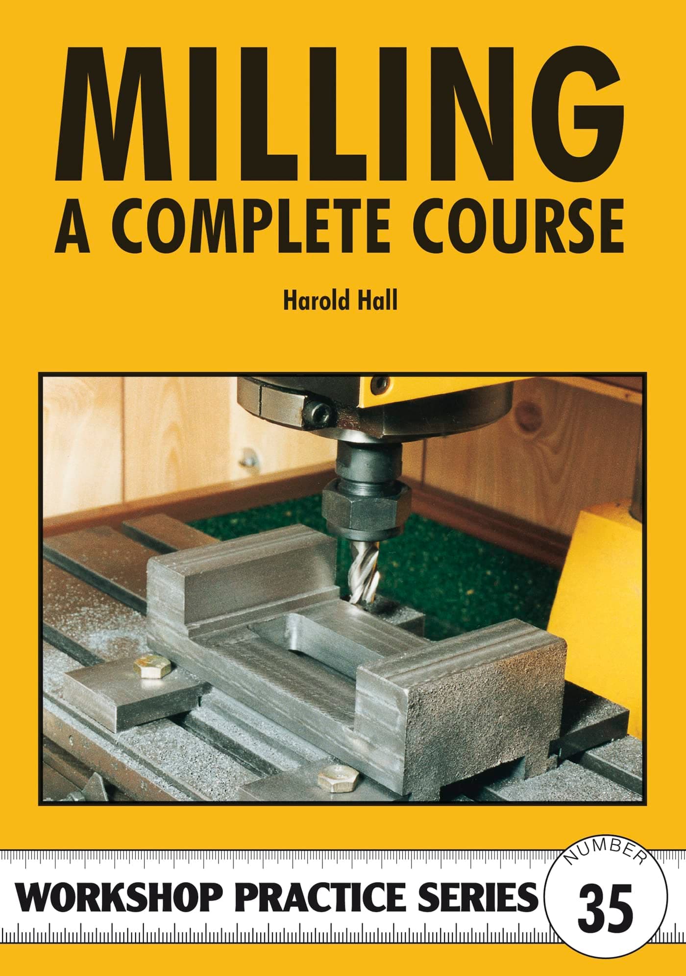 Milling: A Complete Course (Workshop Practice) Paperback – Illustrated, December 30, 2004