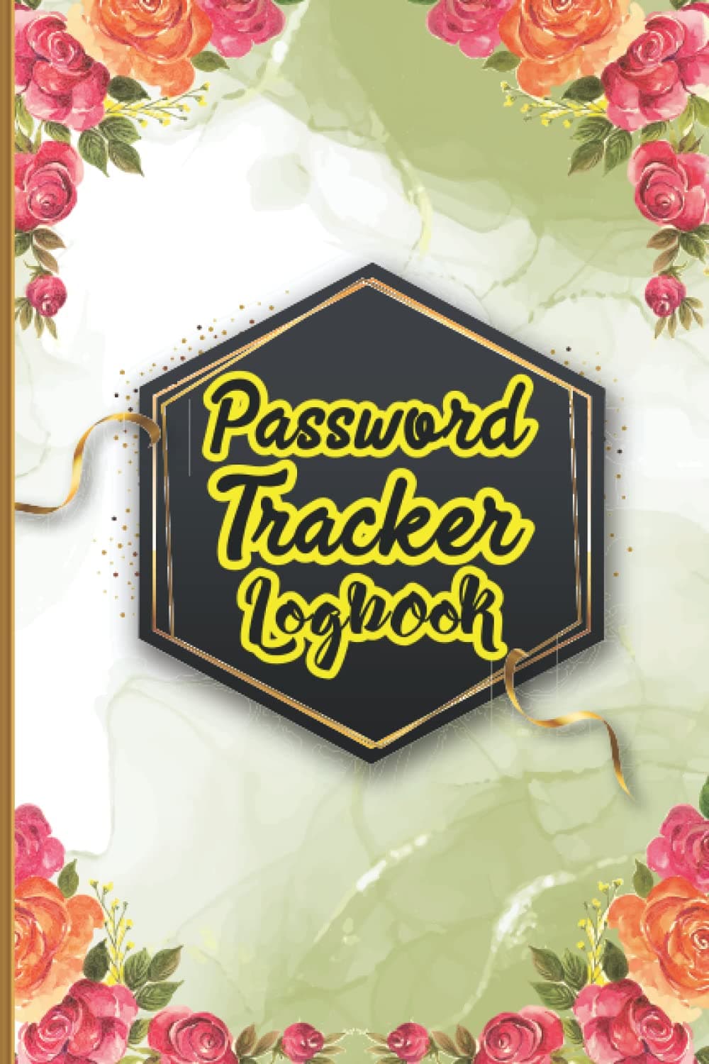 Password Tracker Logbook: Journal And Notebook To Protect Usernames and Passwords- Suitable for Home and Office Also Perfect For gift