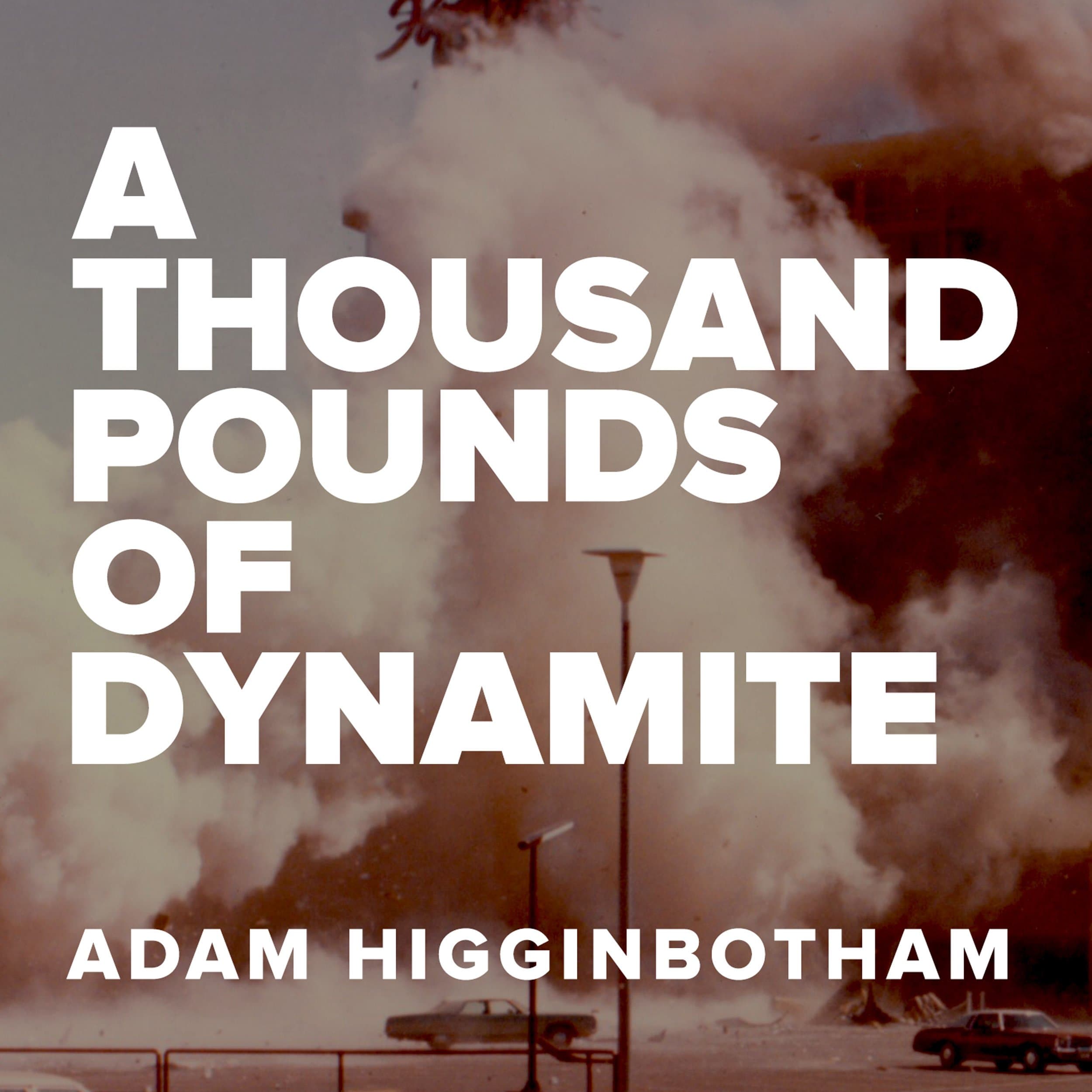 A Thousand Pounds of Dynamite