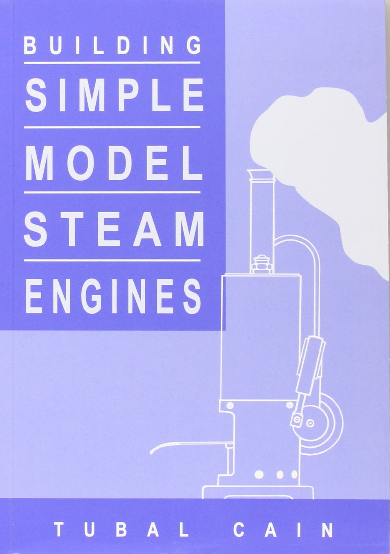 Building Simple Model Steam Engines