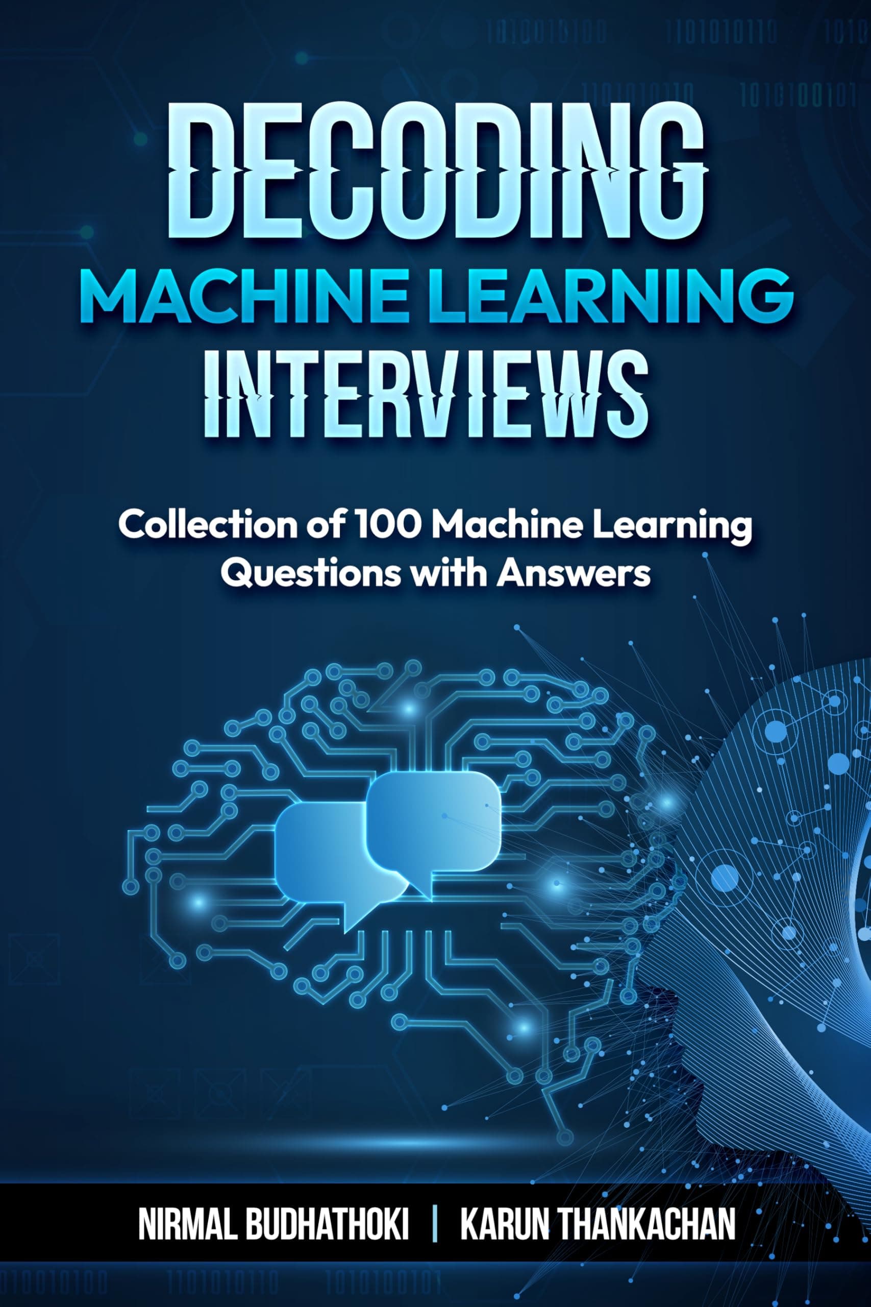 Decoding Machine Learning Interviews: Collection of 100 Machine Learning Questions with Answers