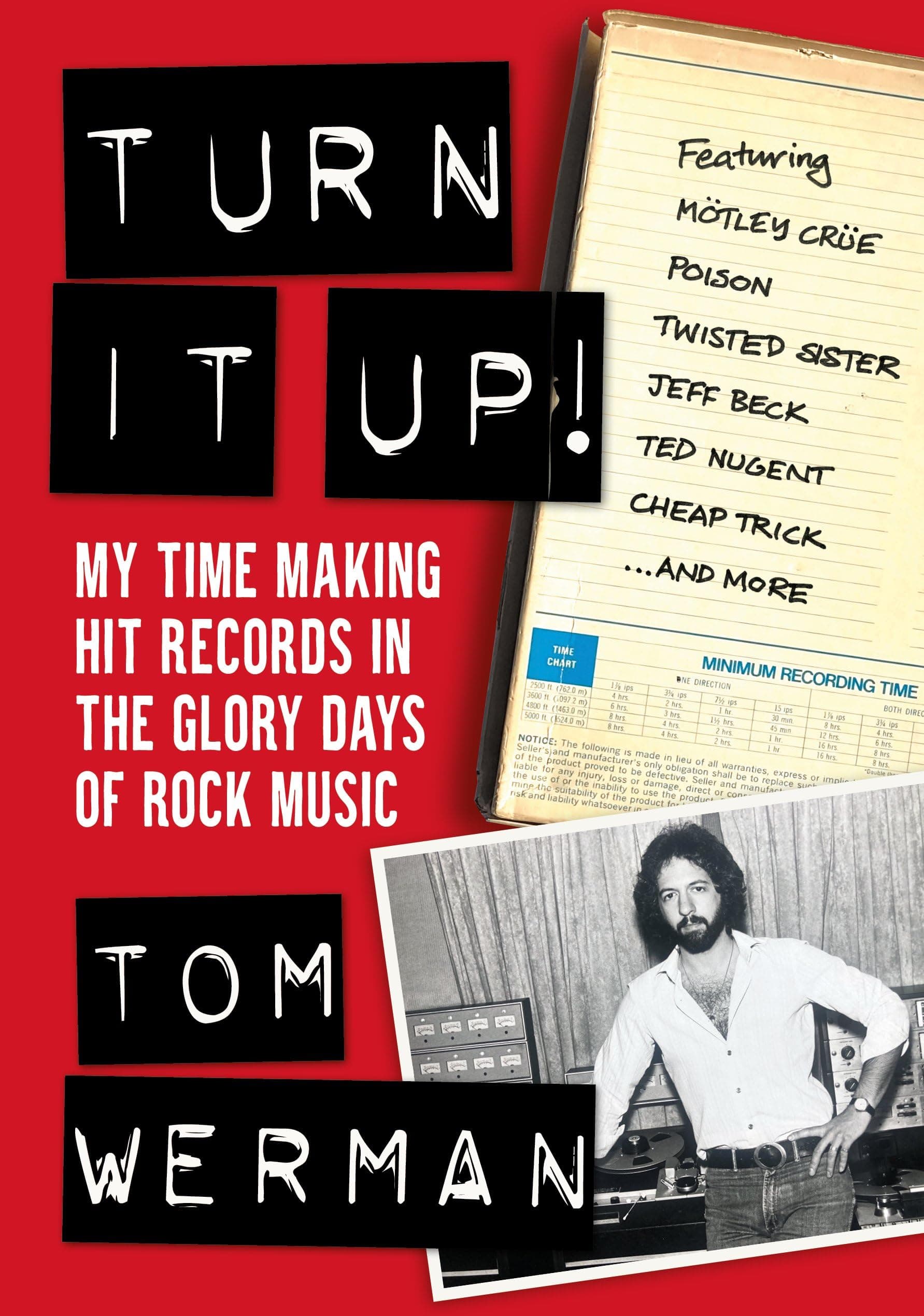 Turn It Up!: My Time Making Hit Records in the Glory Days of Rock Music