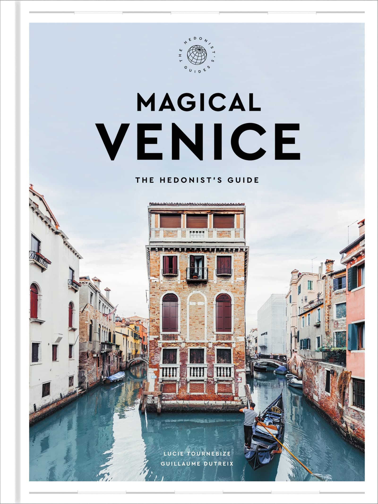 Harper Magical Venice: The Hedonist's Guide