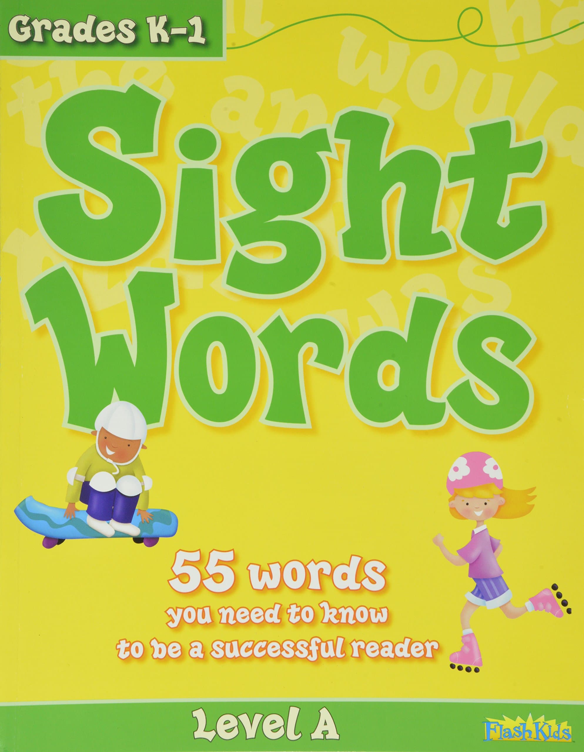 Sight Words, Level A: 55 Words You Need to Know to Be a Successful Reader: Level A (Grades K - 1) Paperback – 18 April 2011