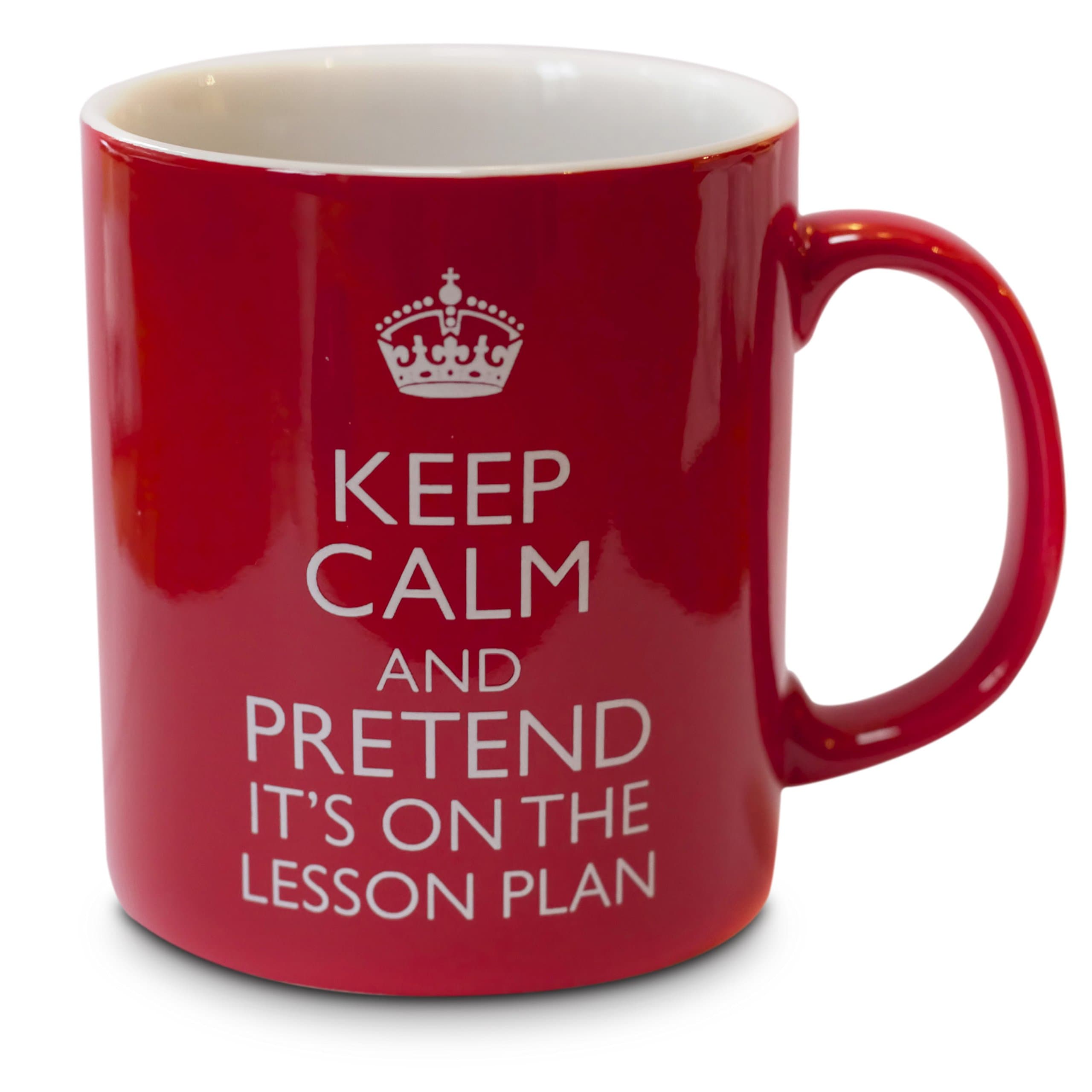 Keep Calm and Pretend It's on the Lesson Plan - Teachers Mug Cup