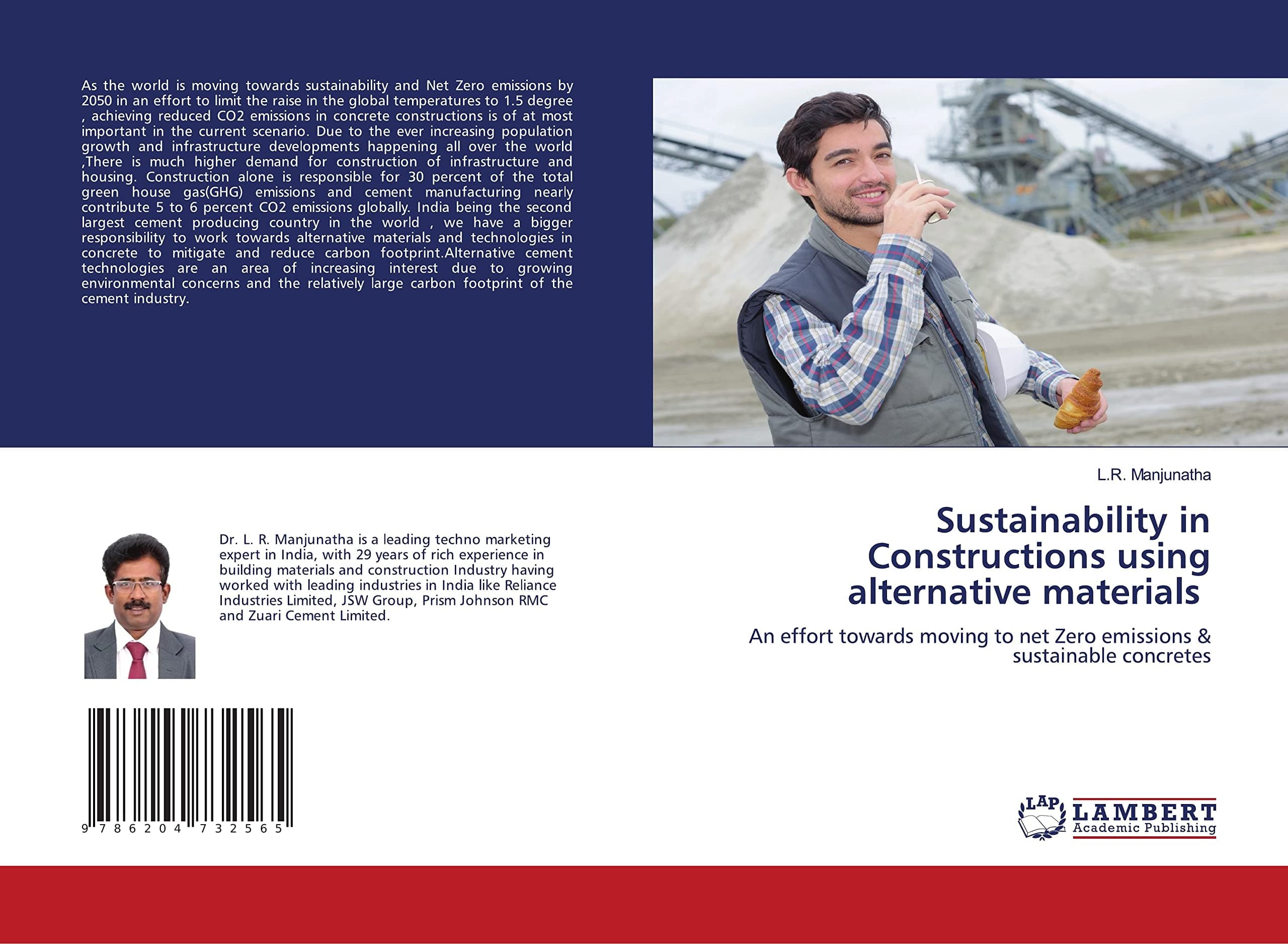 Sustainability in Constructions using alternative materials: An effort towards moving to net Zero emissions & sustainable concretes