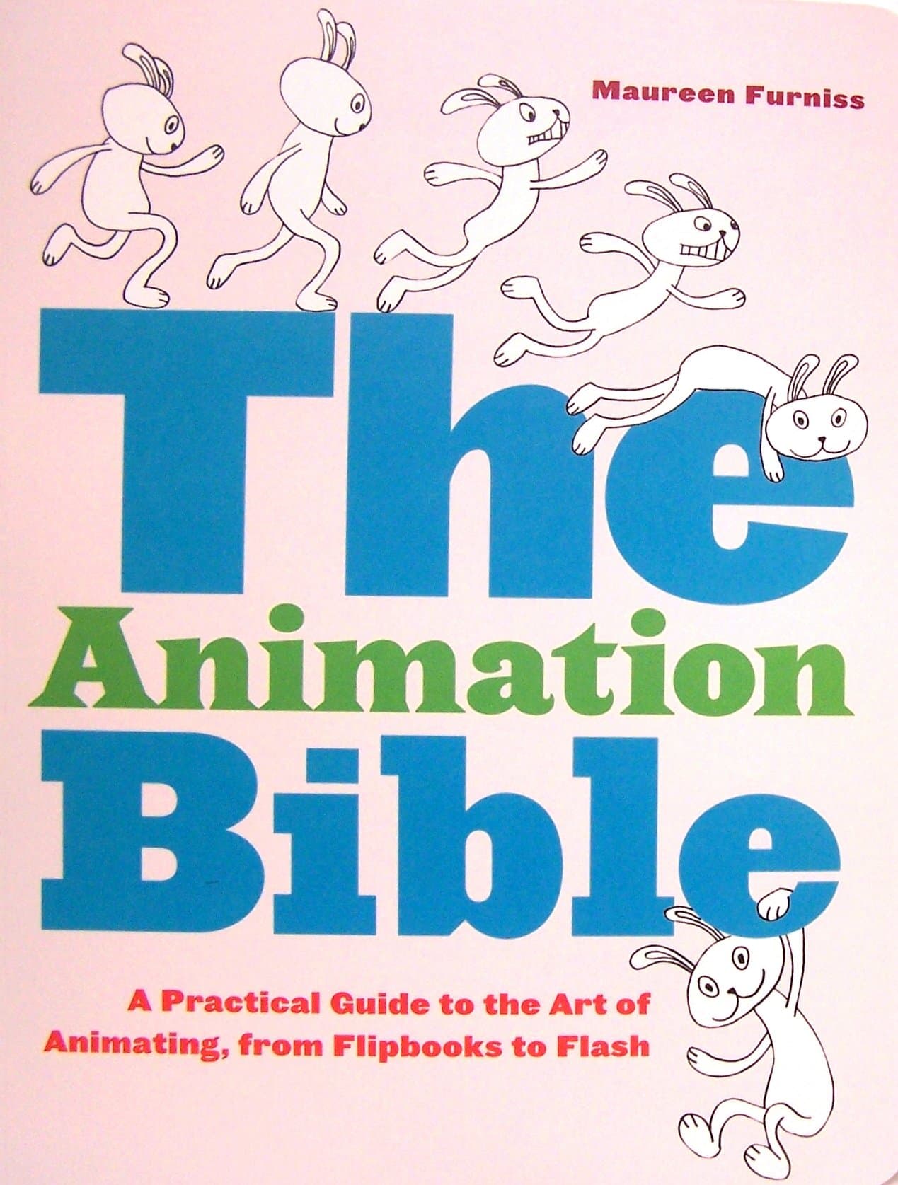 The Animation Bible: A Practical Guide to the Art of Animating from Flipbooks to Flash Paperback – April 1, 2008