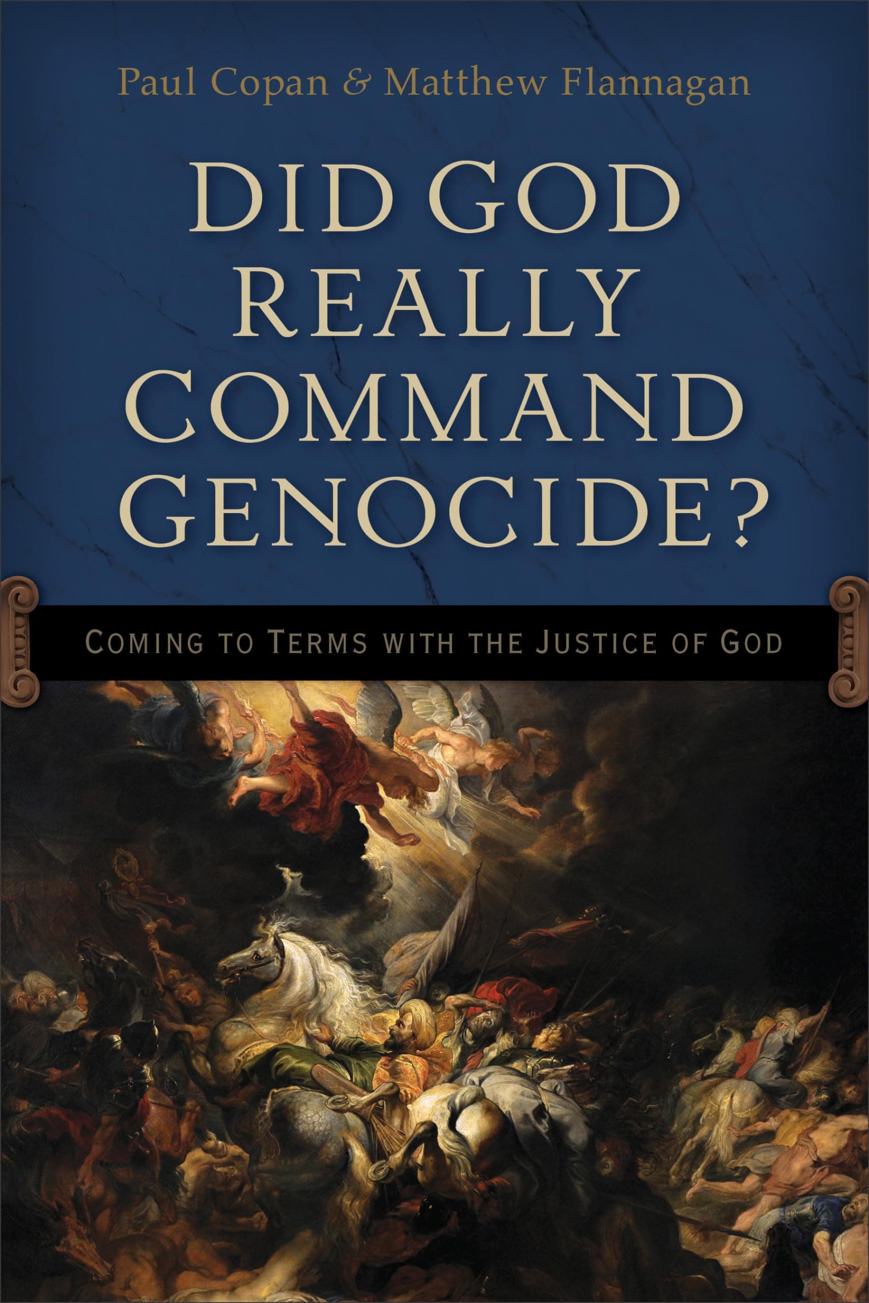 Did God Really Command Genocide?: Coming to Terms with the Justice of God Paperback – November 18, 2014