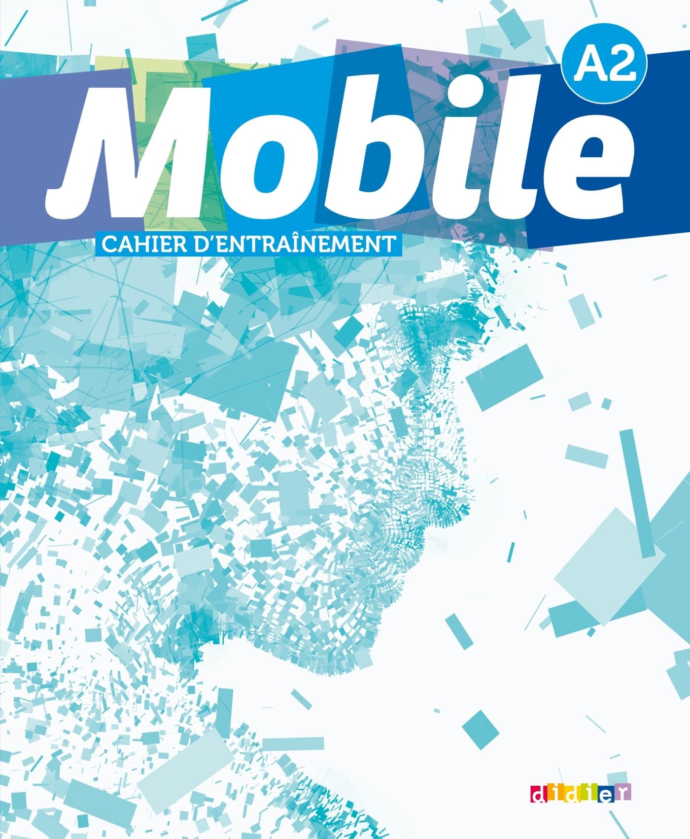 Mobile: Cahier d'exercices A2 Paperback – 11 April 2012
