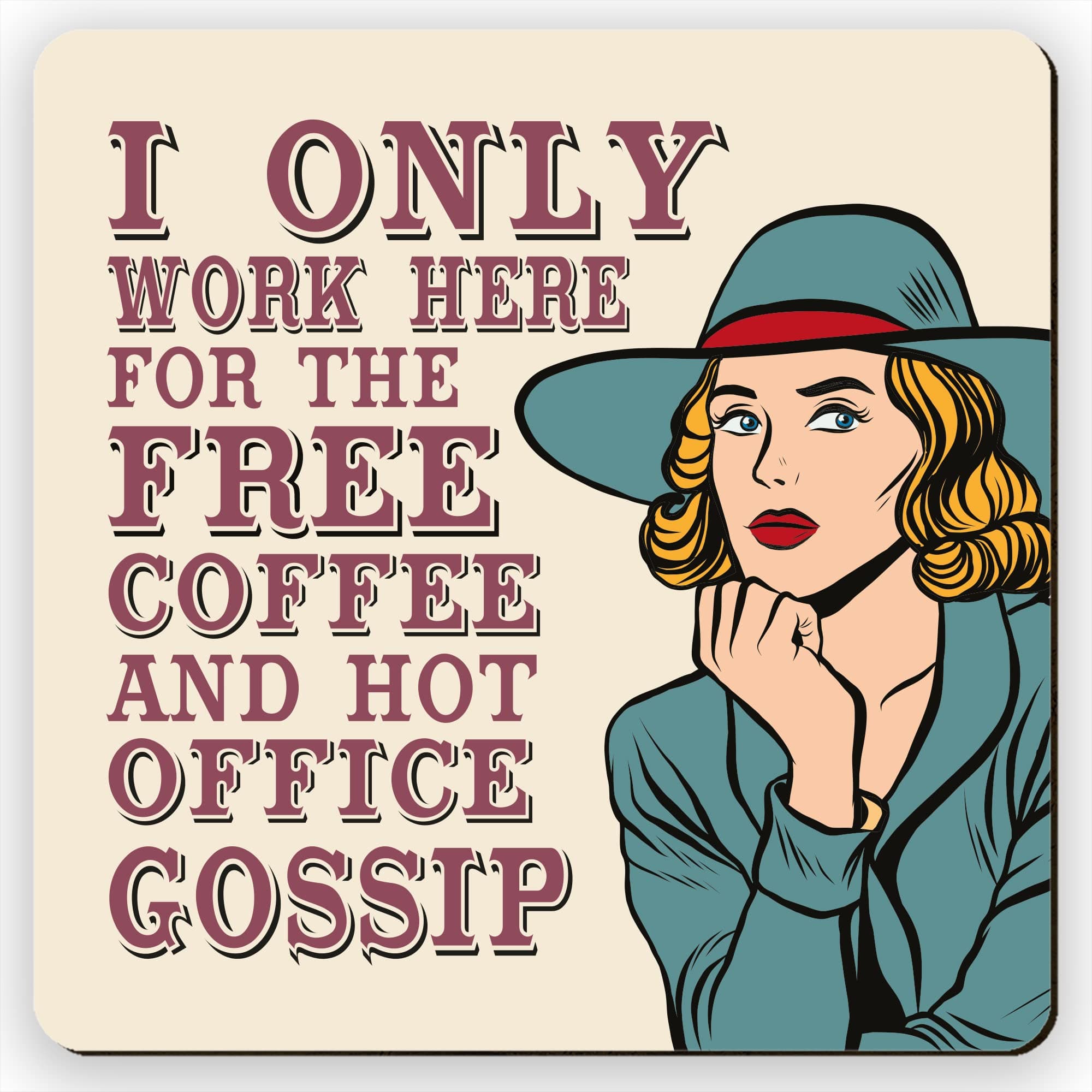 Dorothy Spring I Only Work Here for Coffee Funny Retro Sarcastic Coaster Square Drink Coaster Gift for Office Perfectly Captures Sarcasm Gift for Friends and Colleagues Love to Laugh