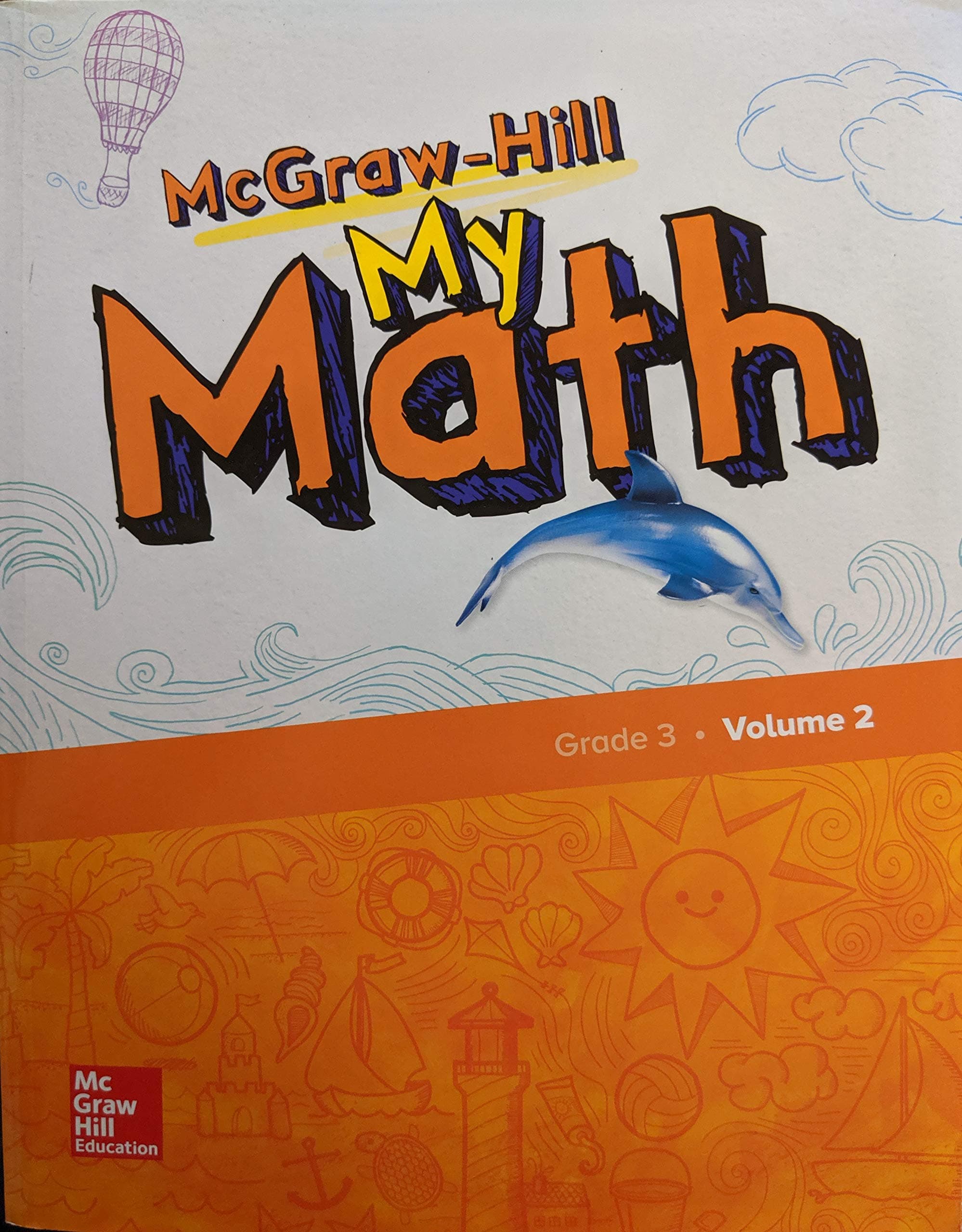 McGraw-Hill My Math, Grade 3, Student Edition, Volume 2 (Elementary Math Connects, 2)
