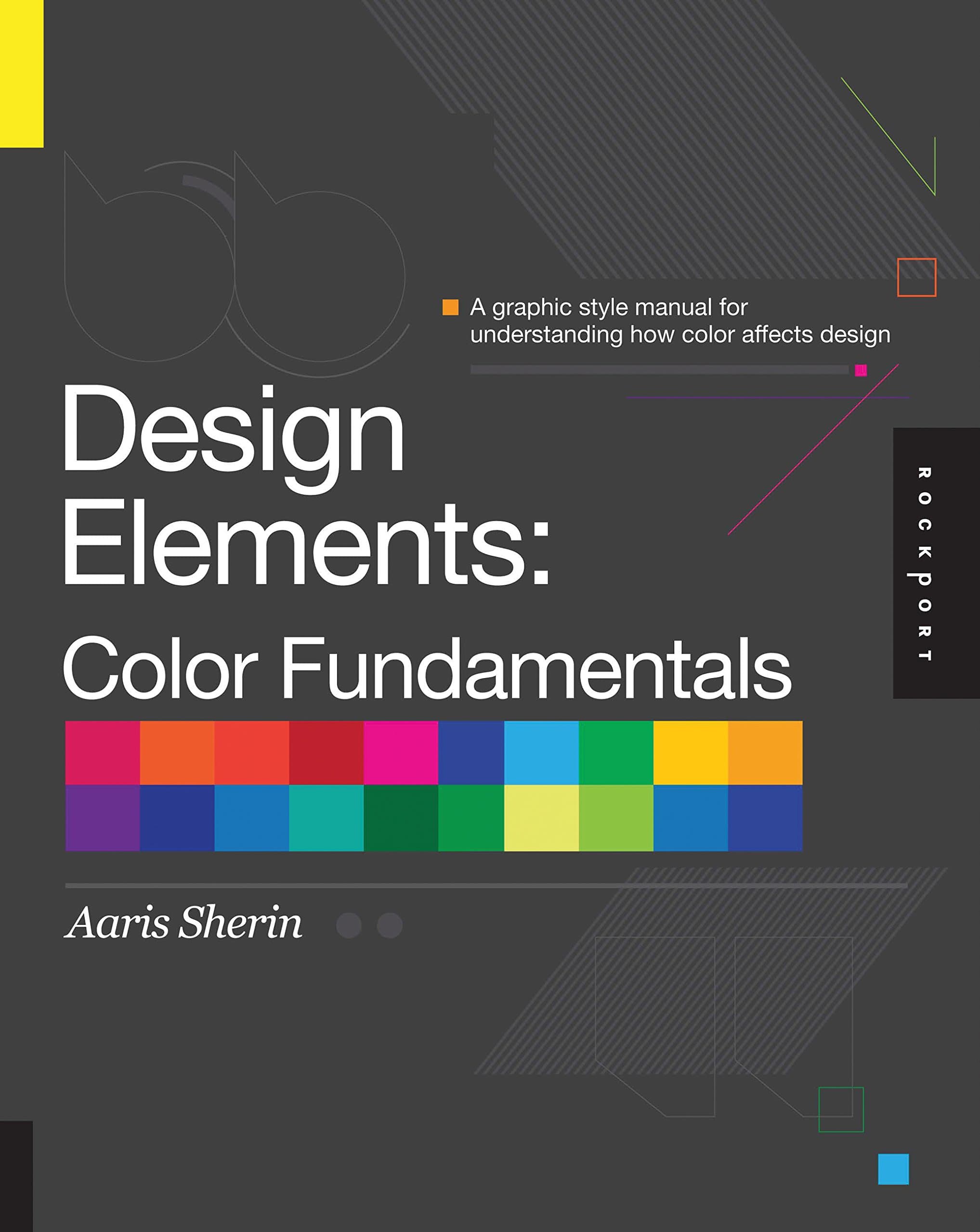Design Elements, Color Fundamentals: A Graphic Style Manual for Understanding How Color Affects Design Paperback – Illustrated, 1 January 2012