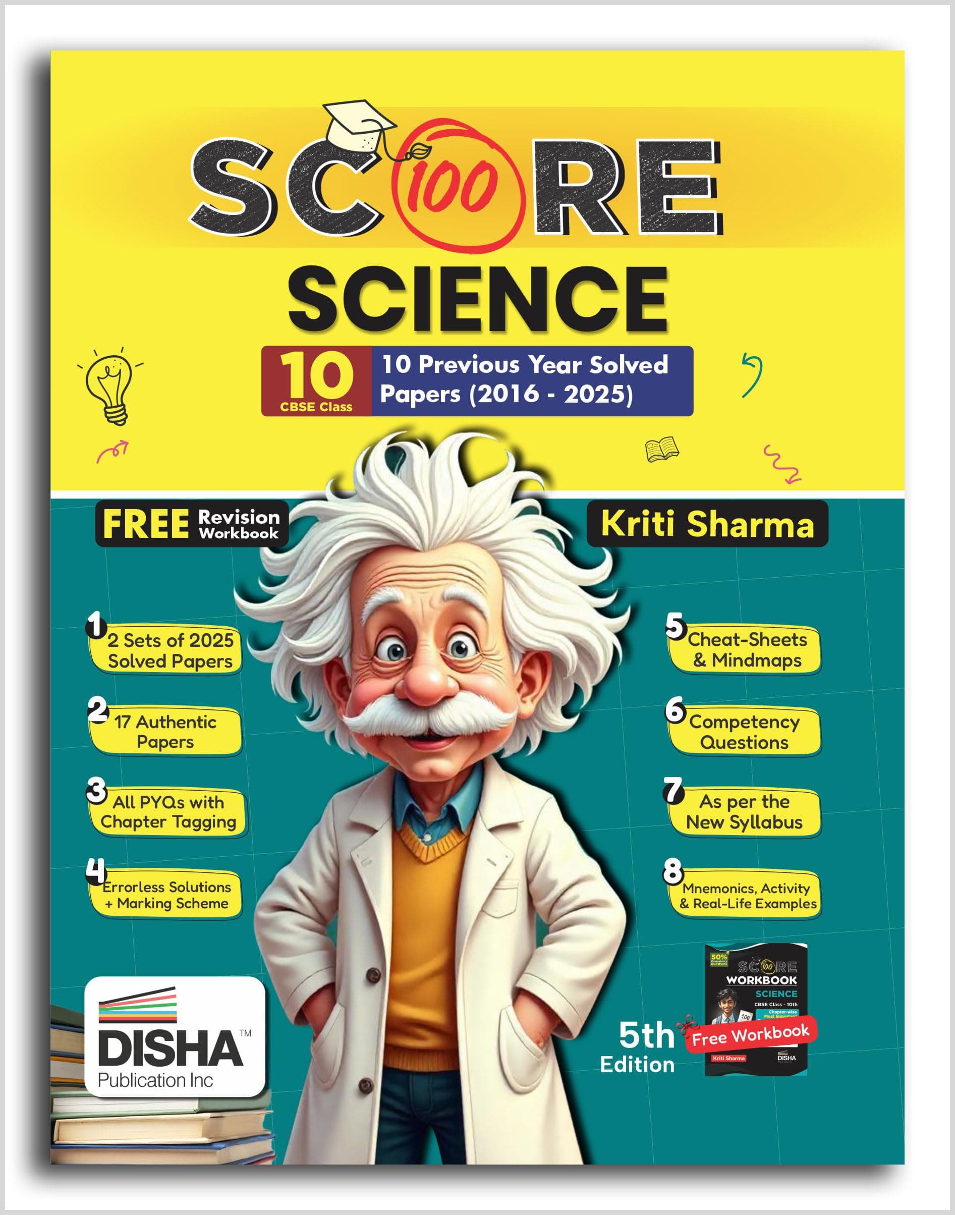 Disha Score 100 Science CBSE Class 10 - 10 Previous Year Solved Papers (2016 - 2025) with Revision Workbook 5th Edition | PYQs, Mindmaps, Cheat Sheets, CBQs for 2026 Exam