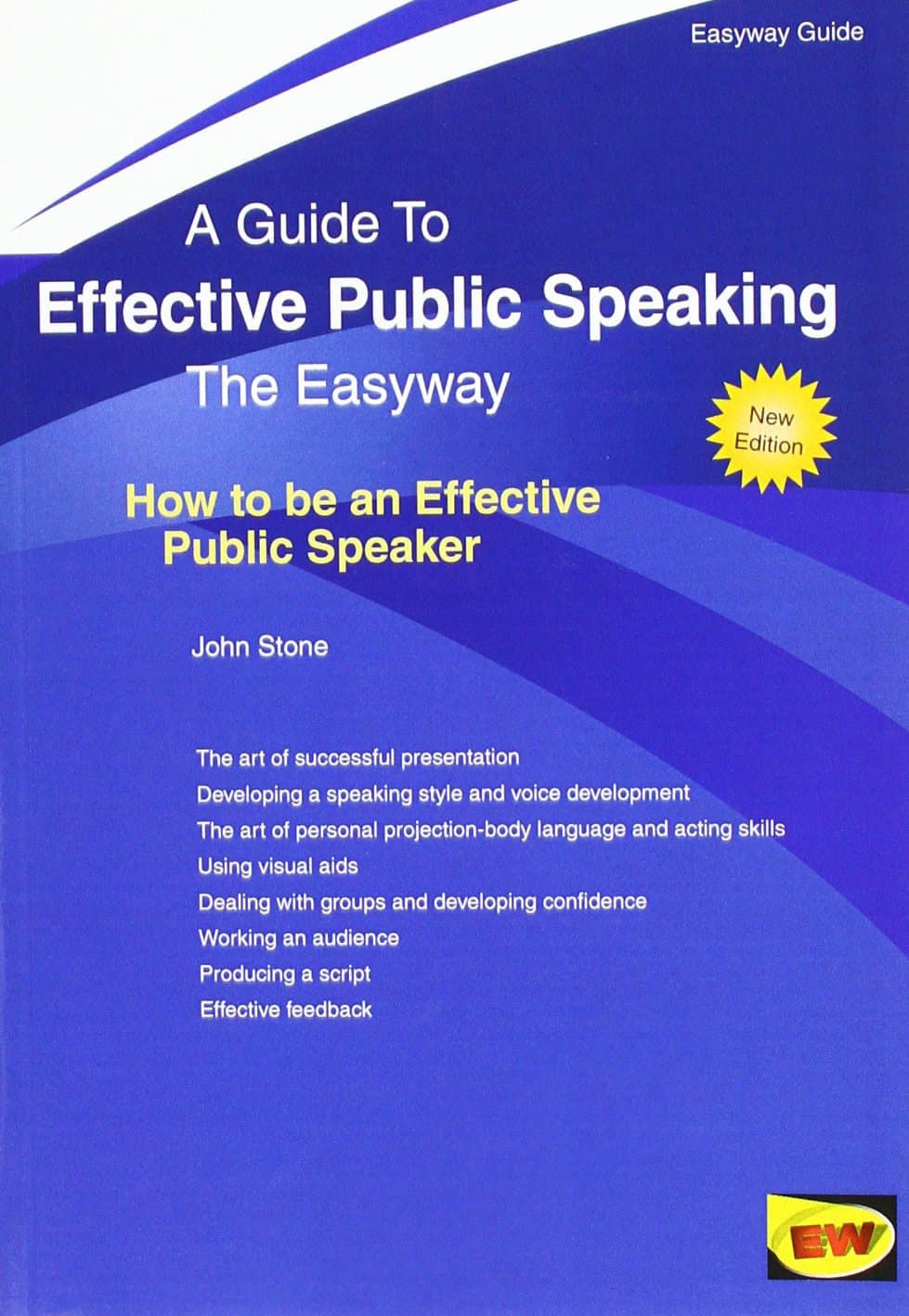 Effective Public Speaking: How To Be An Effective Public Speaker: The Easyway