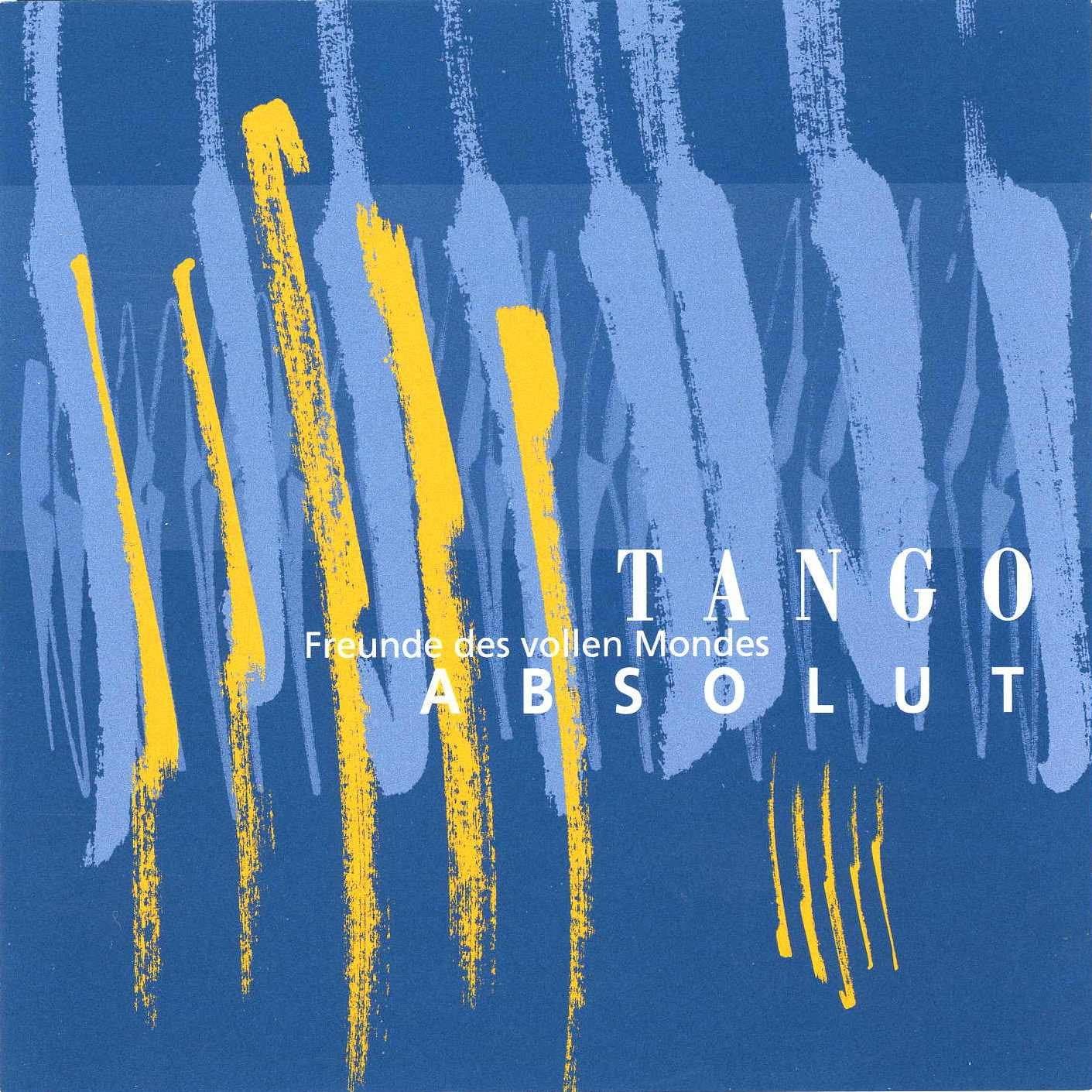 Freunde des vollen Mondes - Tango Absolut