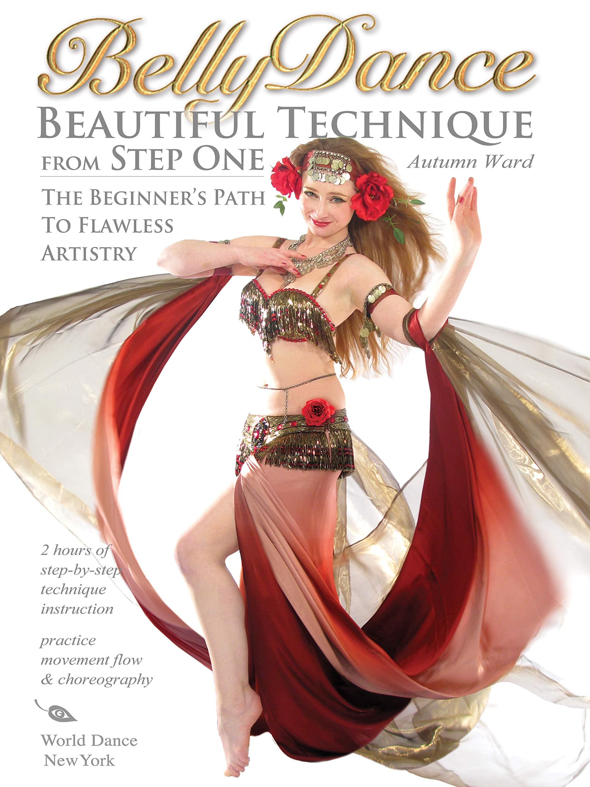 Bellydance: Beautiful Technique from Step One, with Autumn Ward: Beginner belly dancing classes, Belly dance how-to, Beginner bellydance instruction [ALL REGIONS]