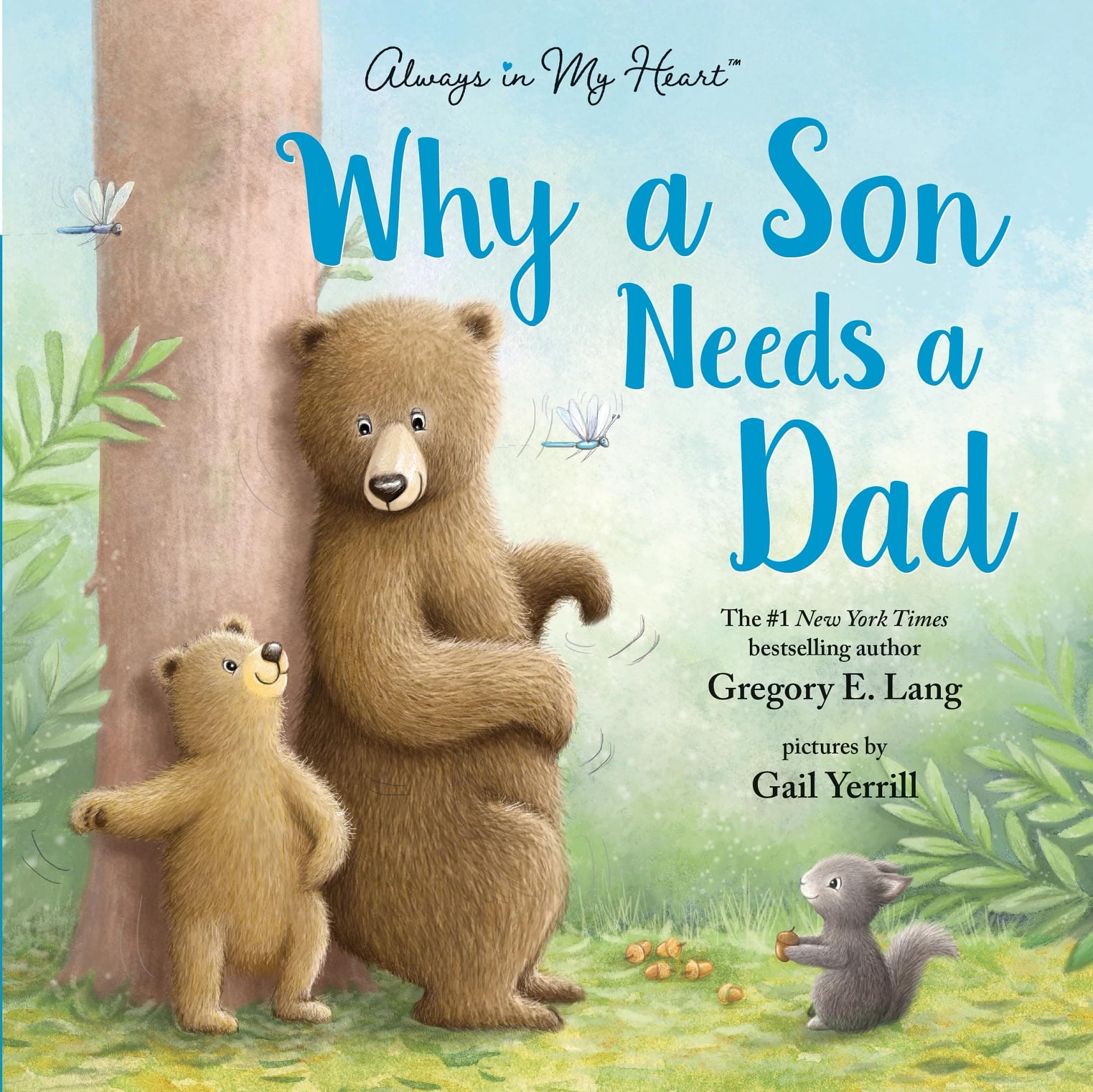 Why a Son Needs a Dad (Always in My Heart)