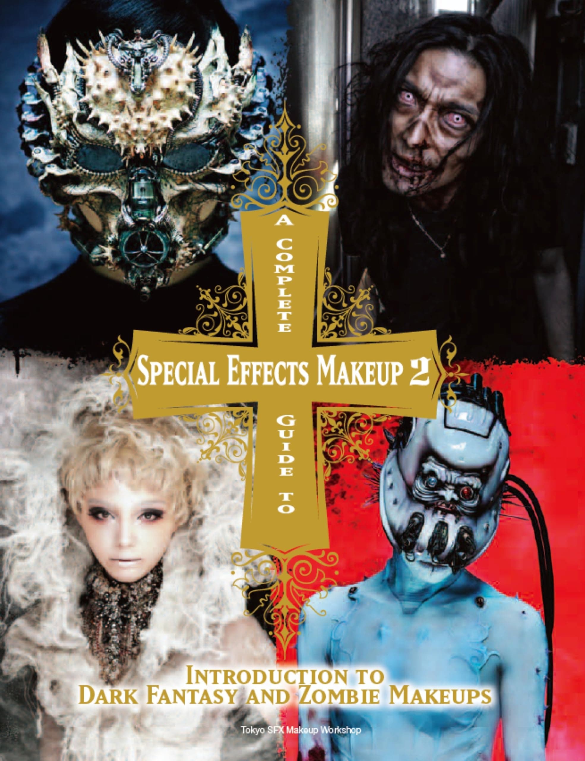 Complete Guide to Special Effects Makeup 2: A F.X. Shepherd novel