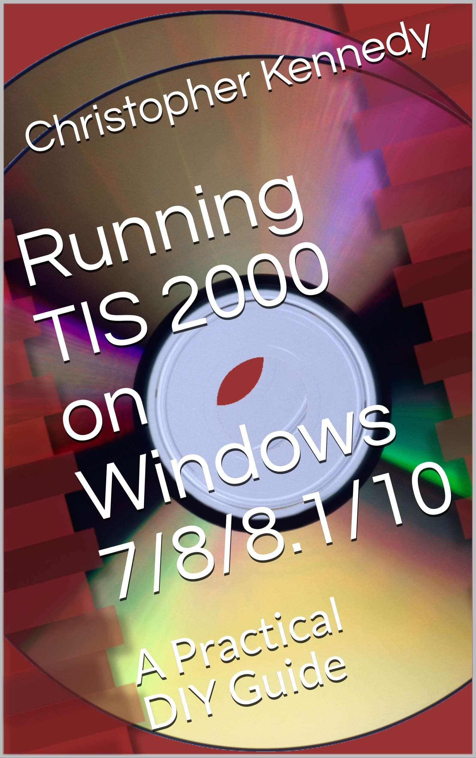 Running TIS 2000 on Windows 7/8/8.1/10: A Practical DIY Guide