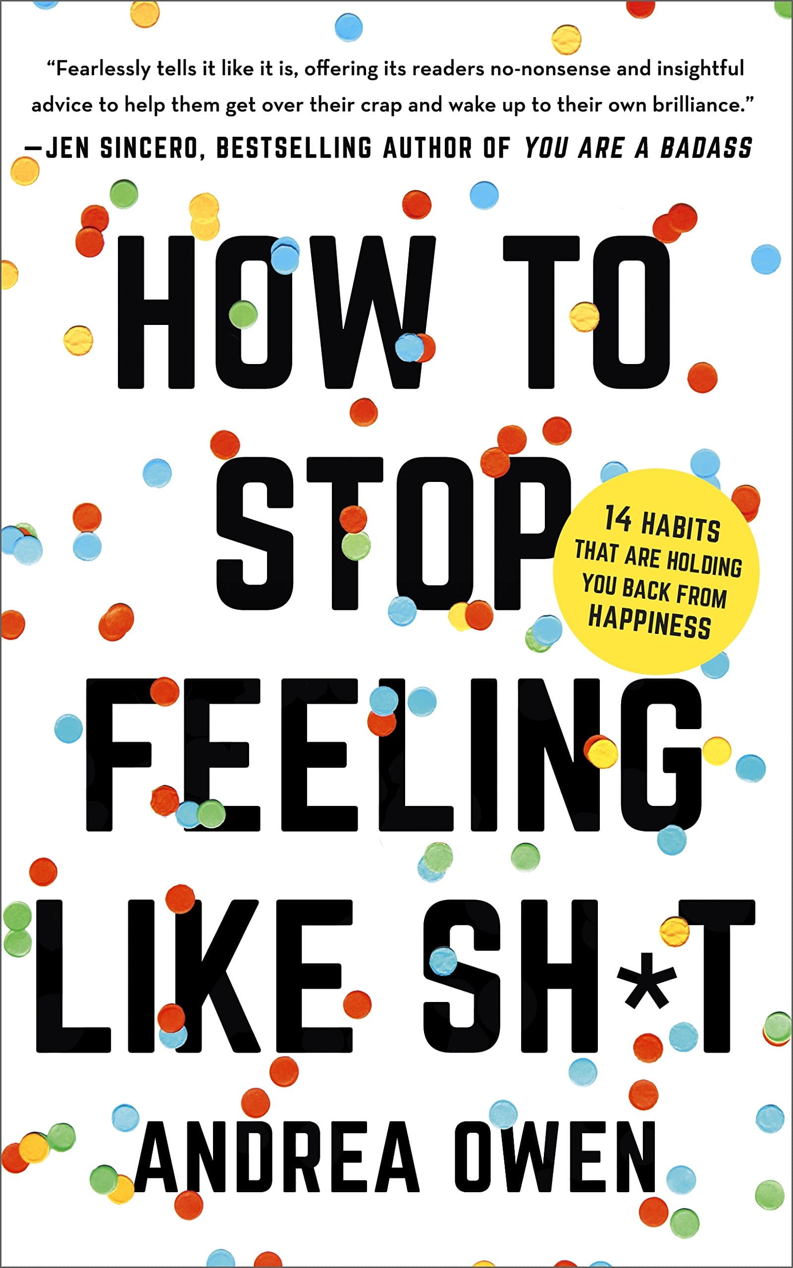 HOW TO STOP FEELING LIKE SH*T
