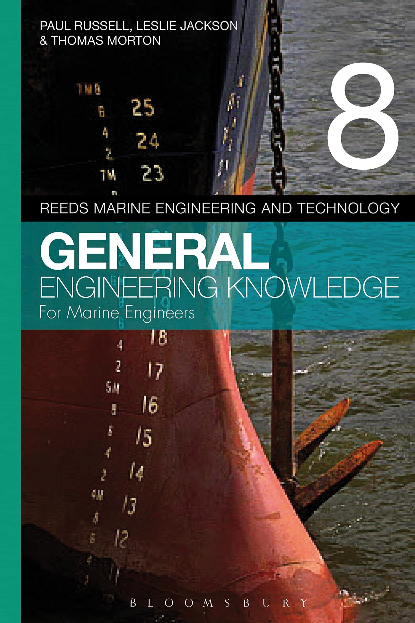 Reeds Vol 8 General Engineering Knowledge for Marine Engineers (Reeds Marine Engineering and Technology Series) 5th Edition