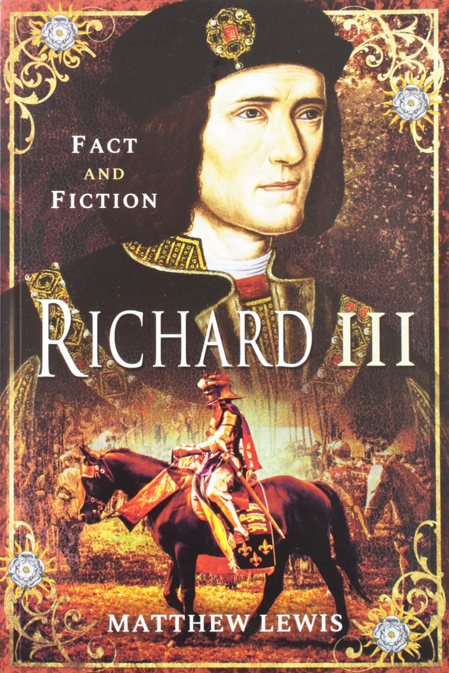 Richard lll: In Fact and Fiction