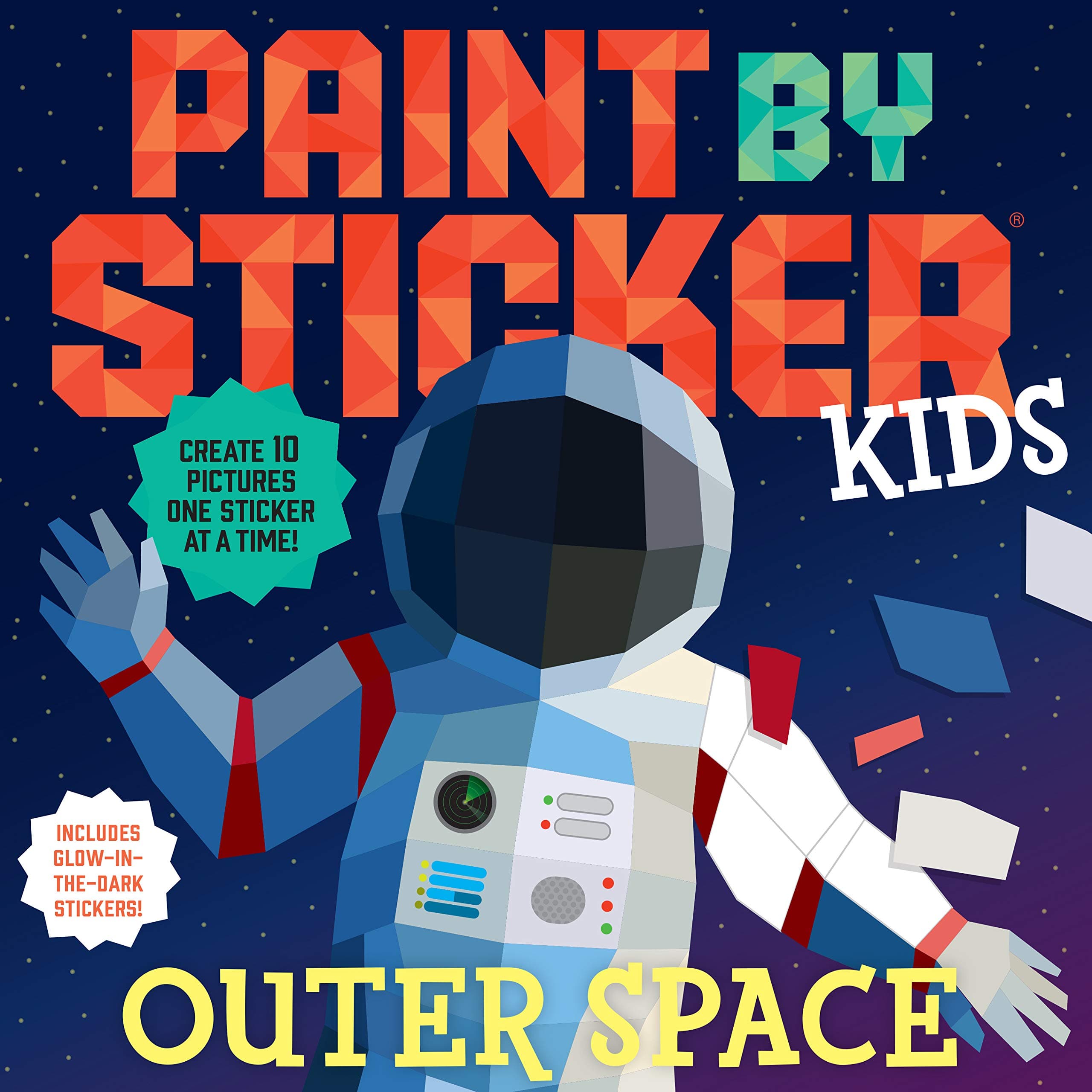 Workman Paint by Sticker Kids: Outer Space: Create 10 Pictures One Sticker at a Time! Includes Glow-in-the-Dark Stickers