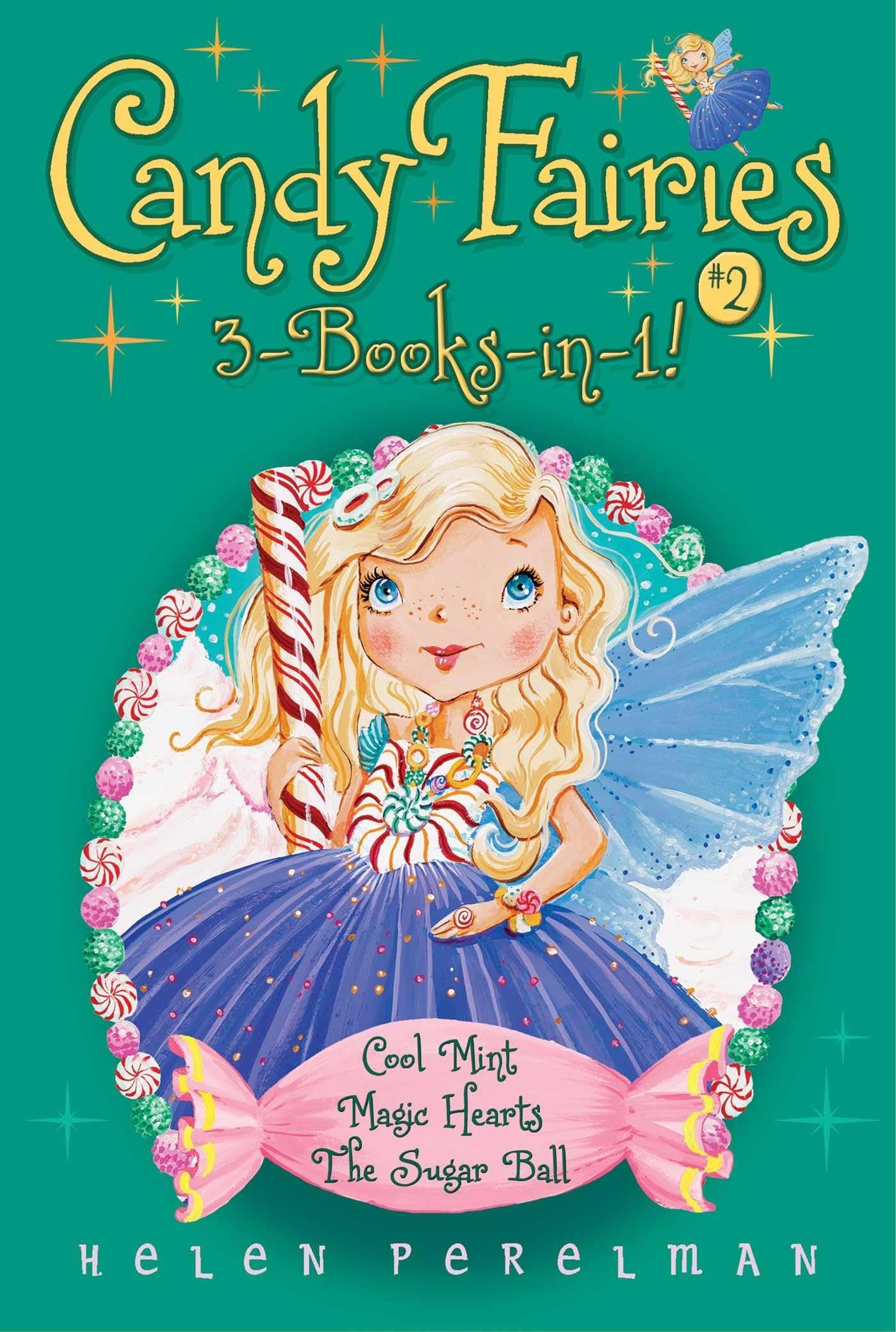 Candy Fairies 3-Books-in-1! #2: Cool Mint; Magic Hearts; The Sugar Ball