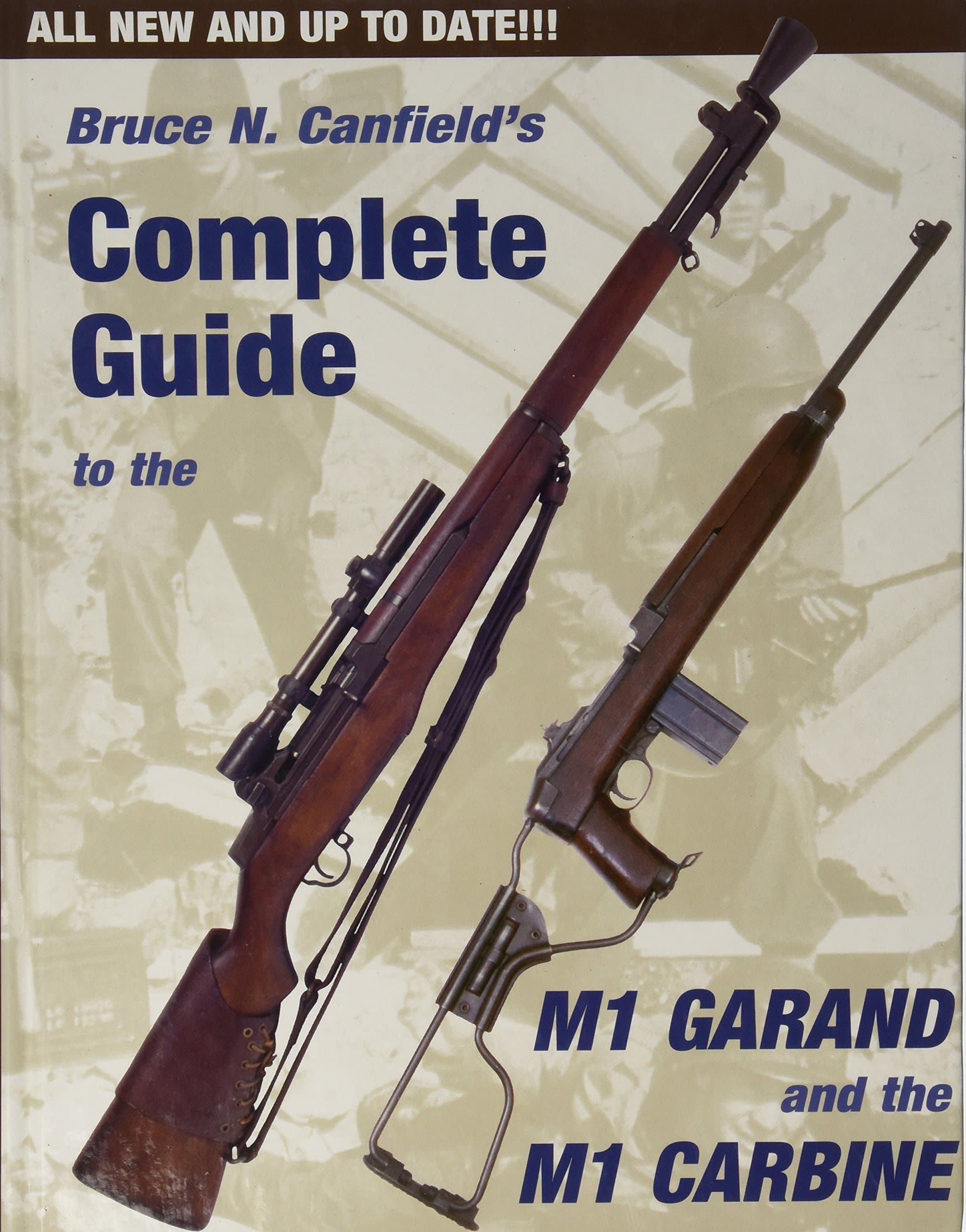 Bruce Canfield's Complete Guide to the M1 Garand and the M1 Carbine Hardcover – October 1, 1998