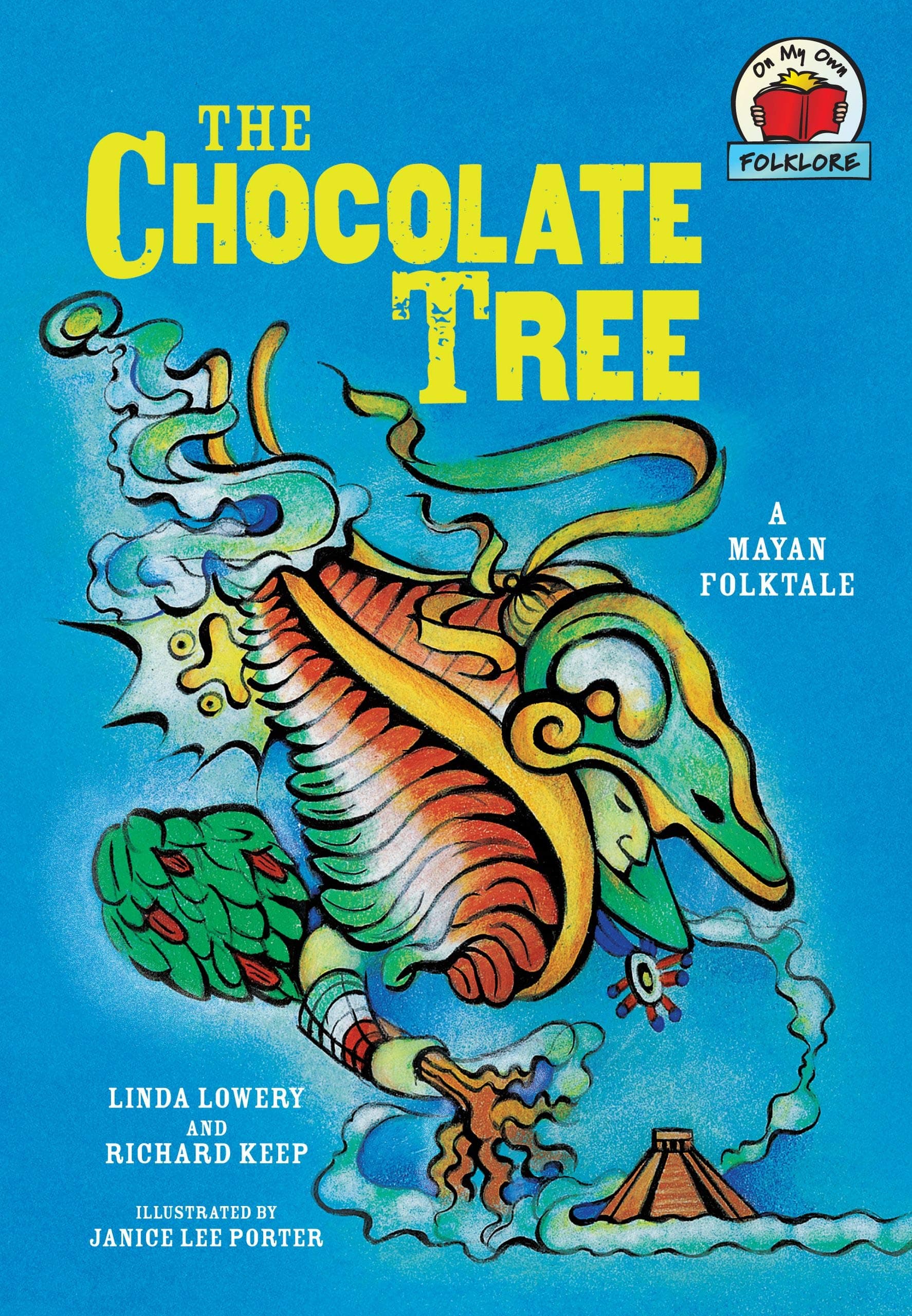 The Chocolate Tree: [A Mayan Folktale] (On My Own Folklore)