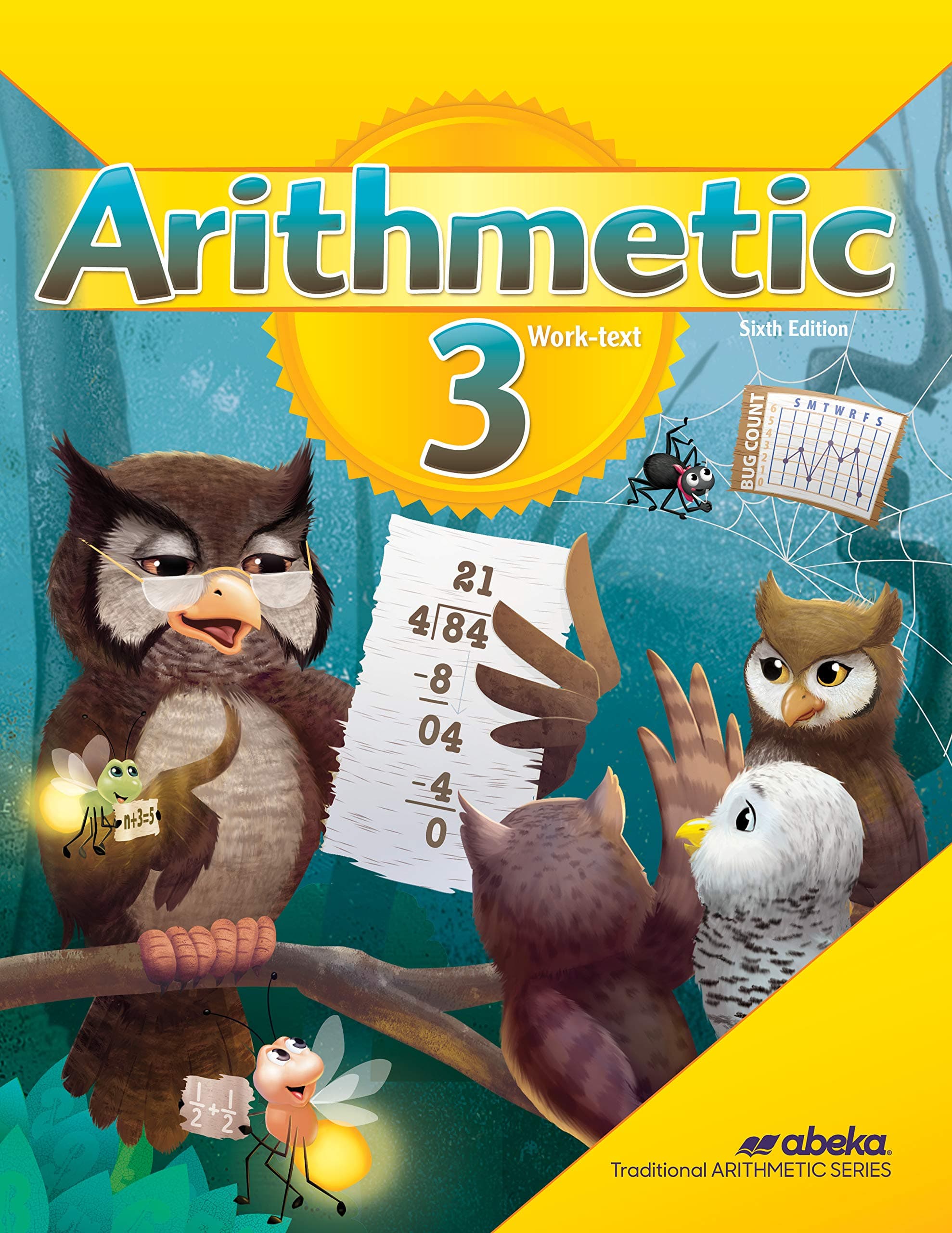 Arithmetic 3 - Abeka 3rd Grade 3 Mathematics Multiplication, Division, Conversions, Fractions, Geometric Concepts, Graphs, and Story Problems Student Work Text