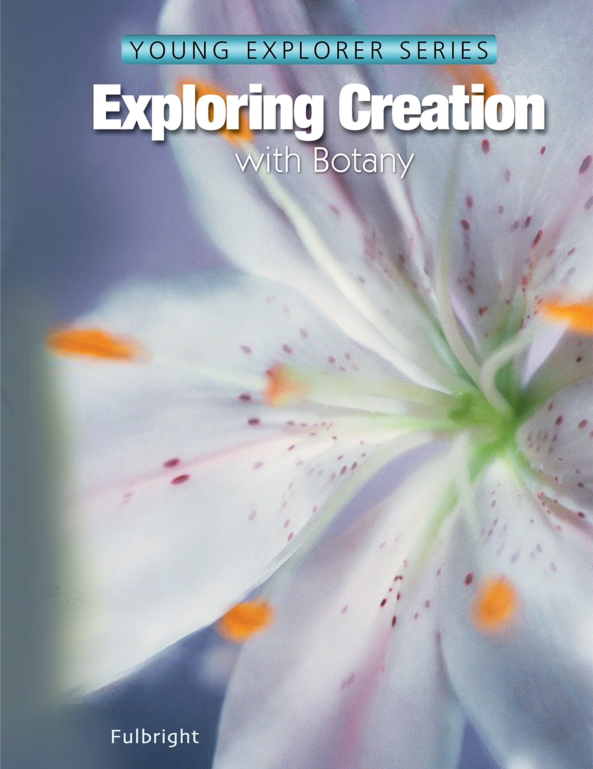 Exploring Creation with Botany, Textbook