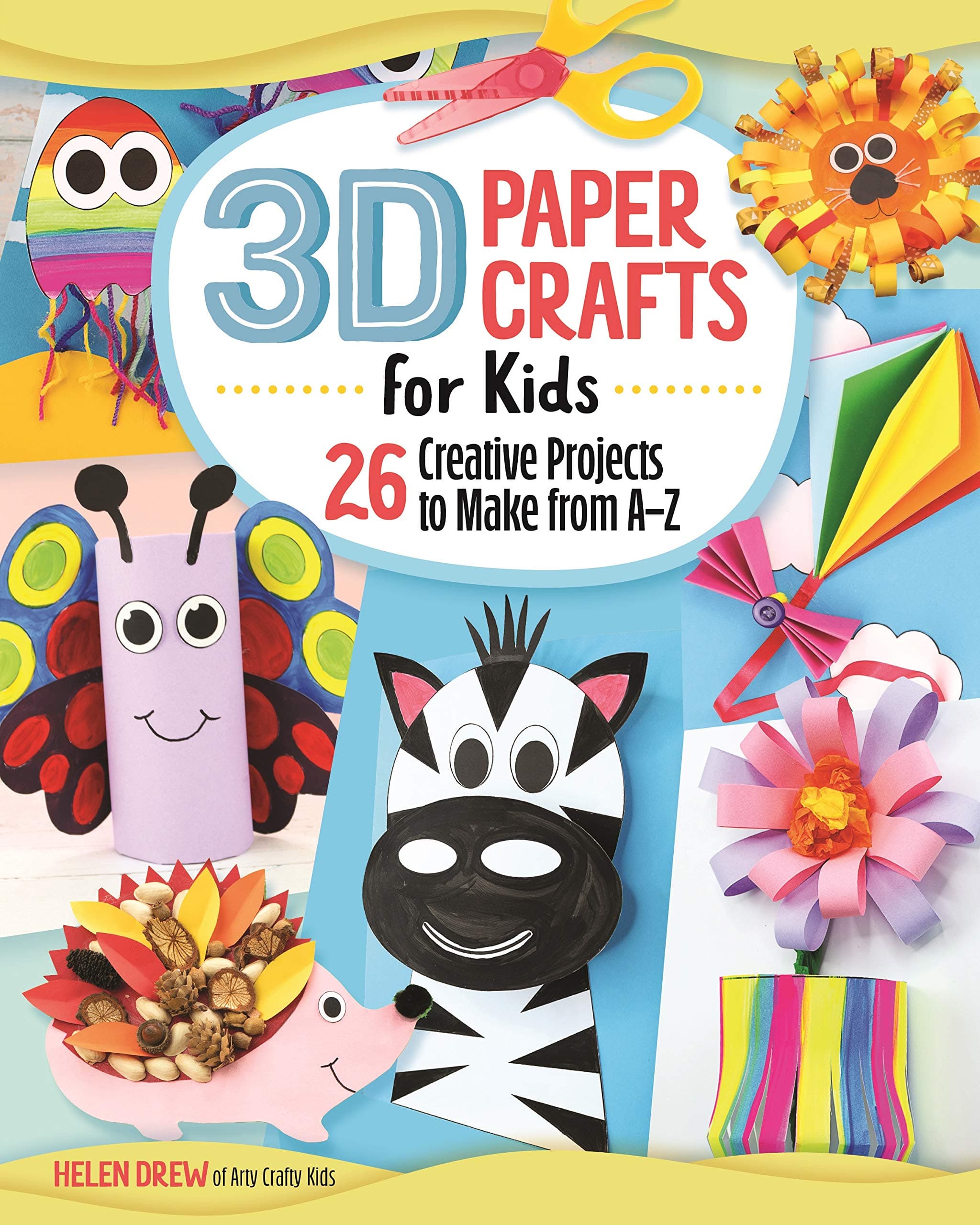 3D Paper Crafts for Kids: 26 Creative Projects to Make from A–Z (Happy Fox Books) Practice the ABCs while Making Adorable Giraffes, Kites, Apples, Unicorns, Zebras, and More, for Children Ages 4-8